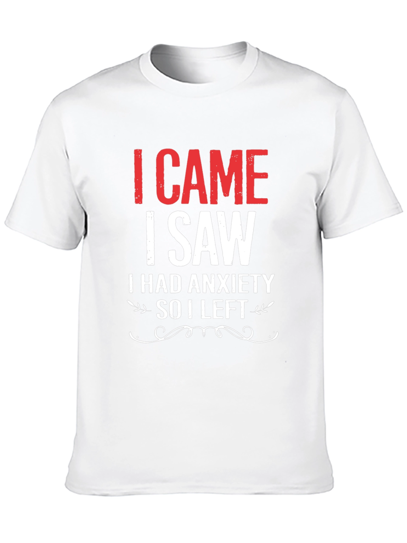 Black I Came I Saw I Had Anxiety T-Shirt view 10