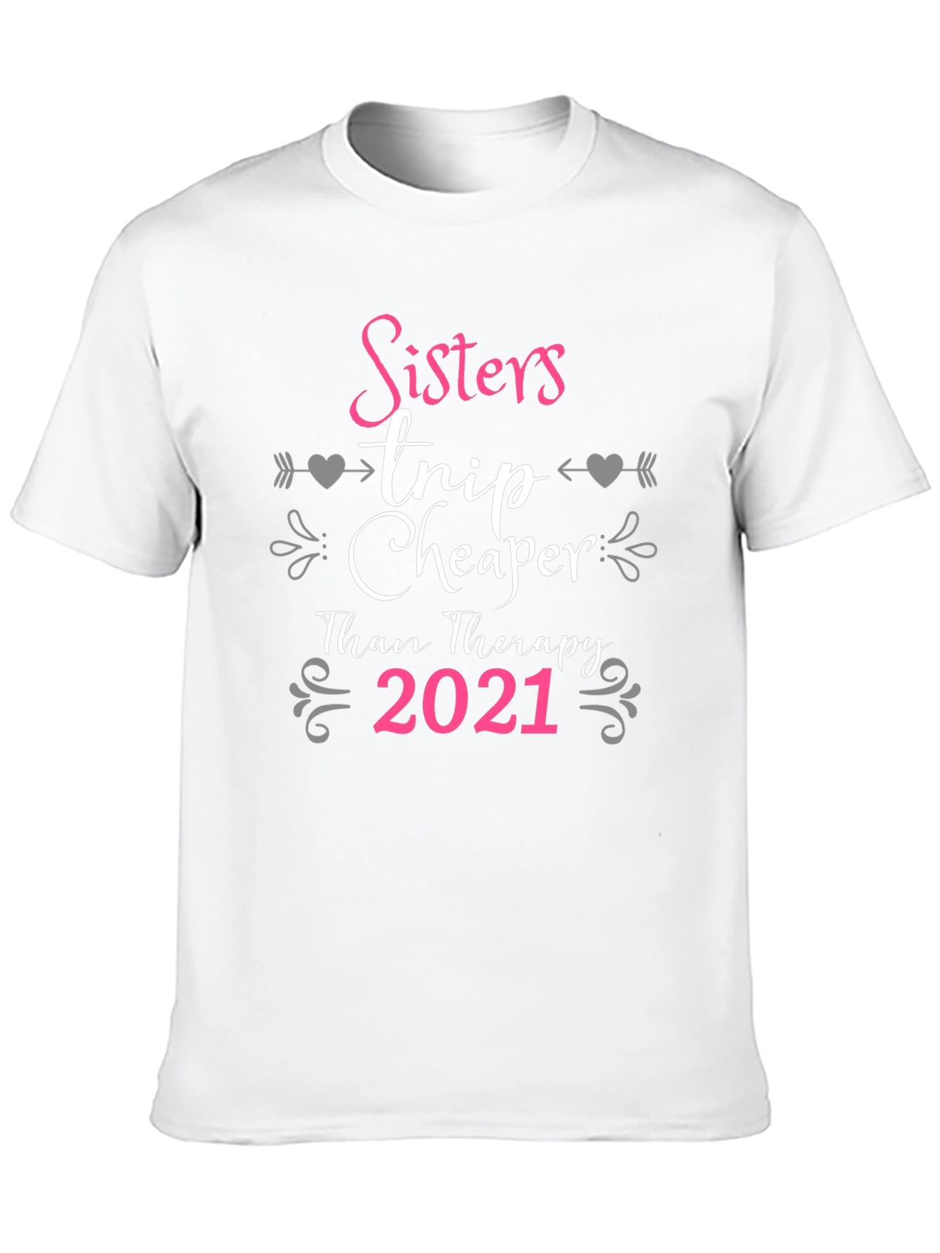 Sisters Trip Cheaper Than Therapy 2021 T-Shirt - 10