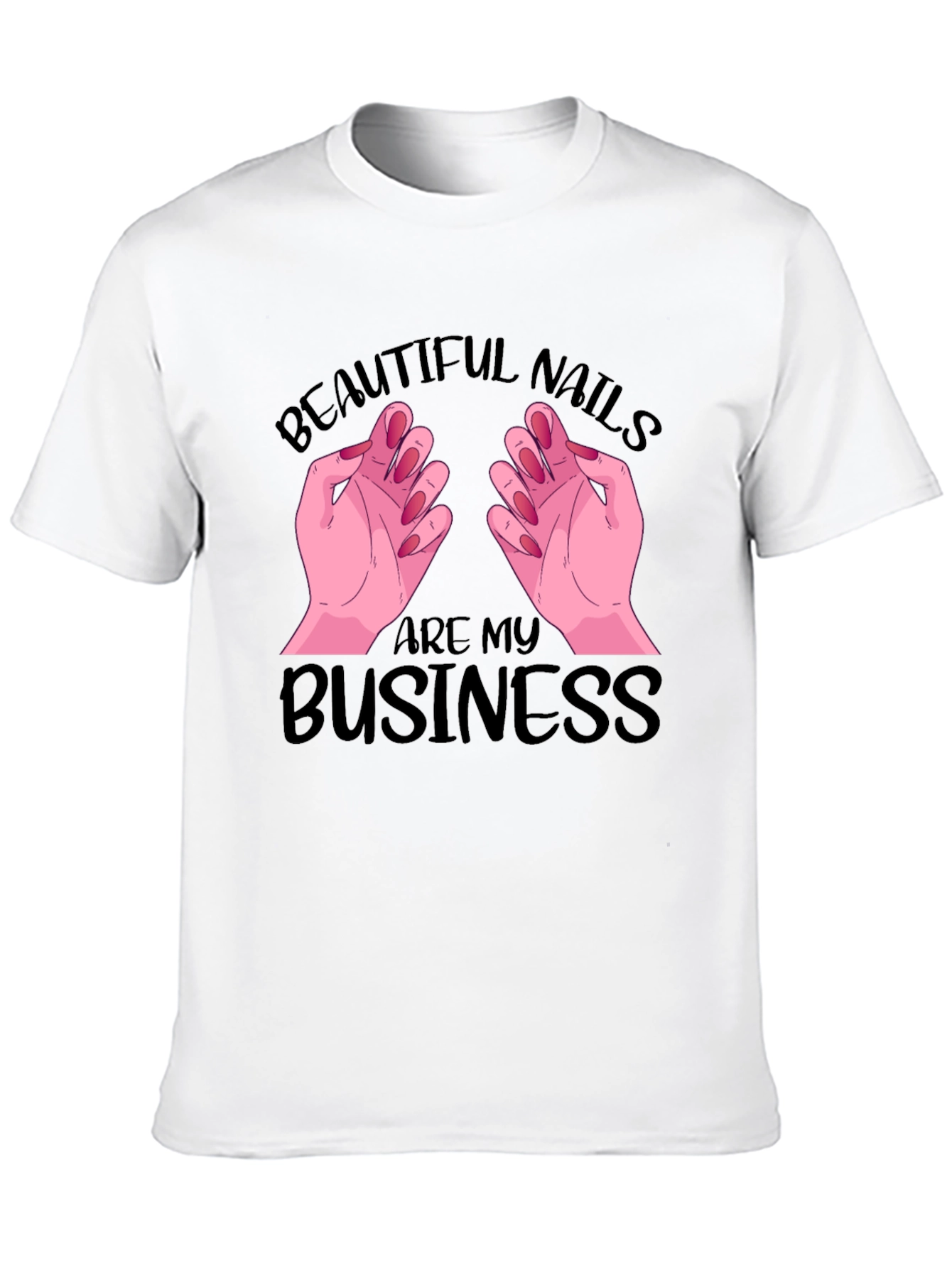 Black Beautiful Nails are My Business T-Shirt view 10