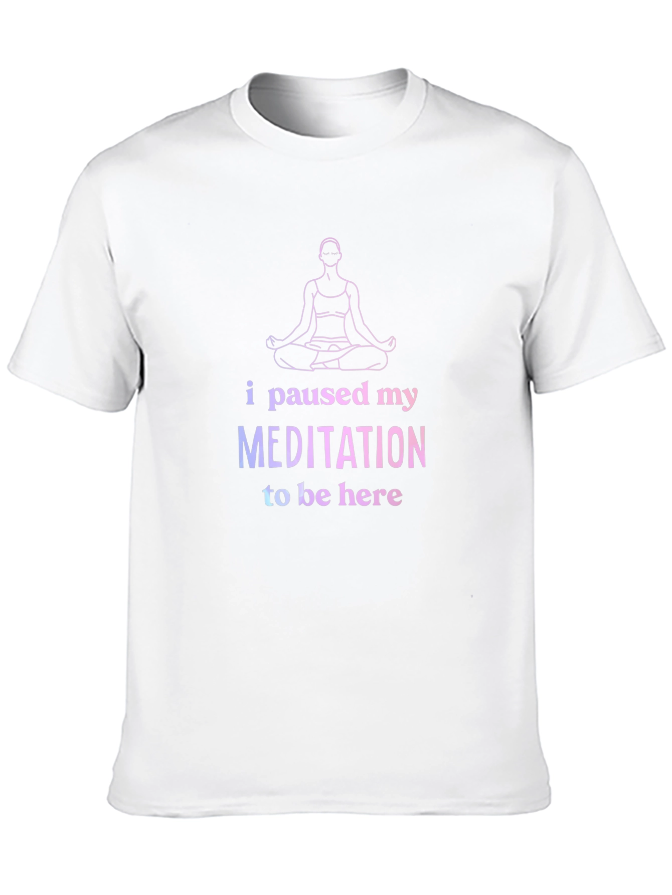 Black Funny Meditation T-Shirt - Paused My Meditation view 10