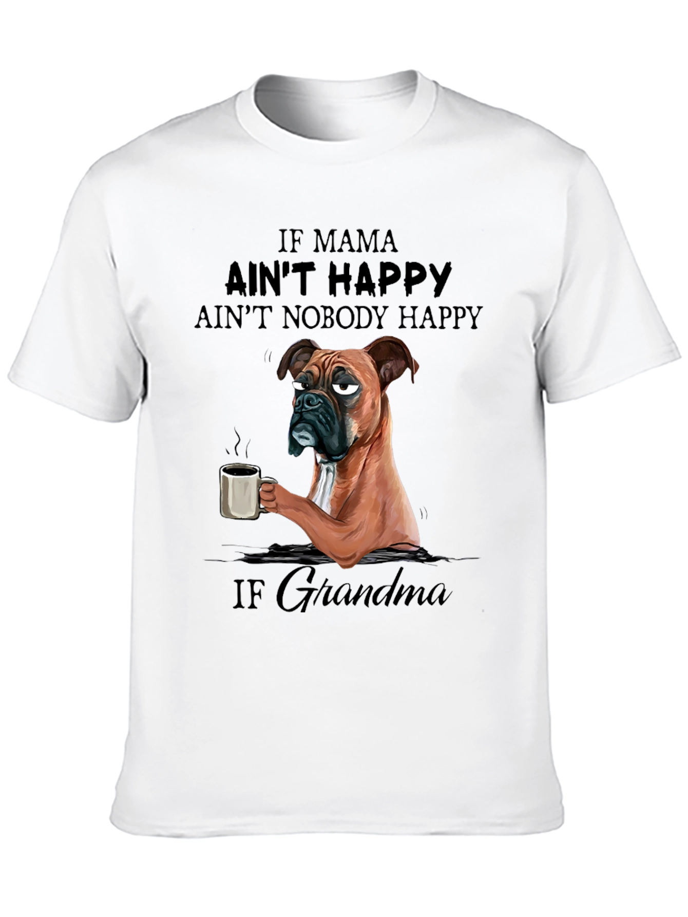 Black If Grandma Ain't Happy T-Shirt view 10
