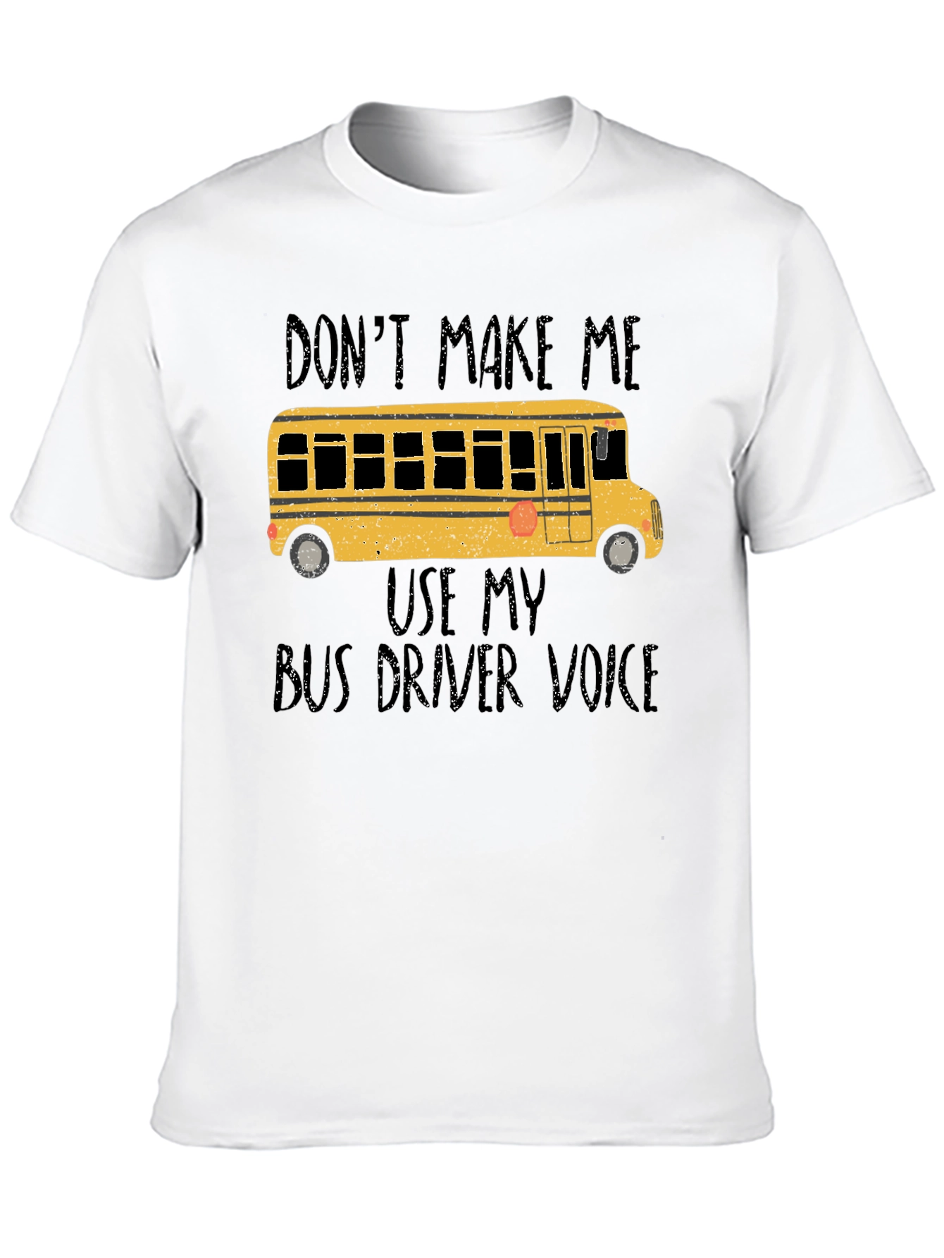 Black Don't Make Me Use My Bus Driver Voice T-Shirt view 10