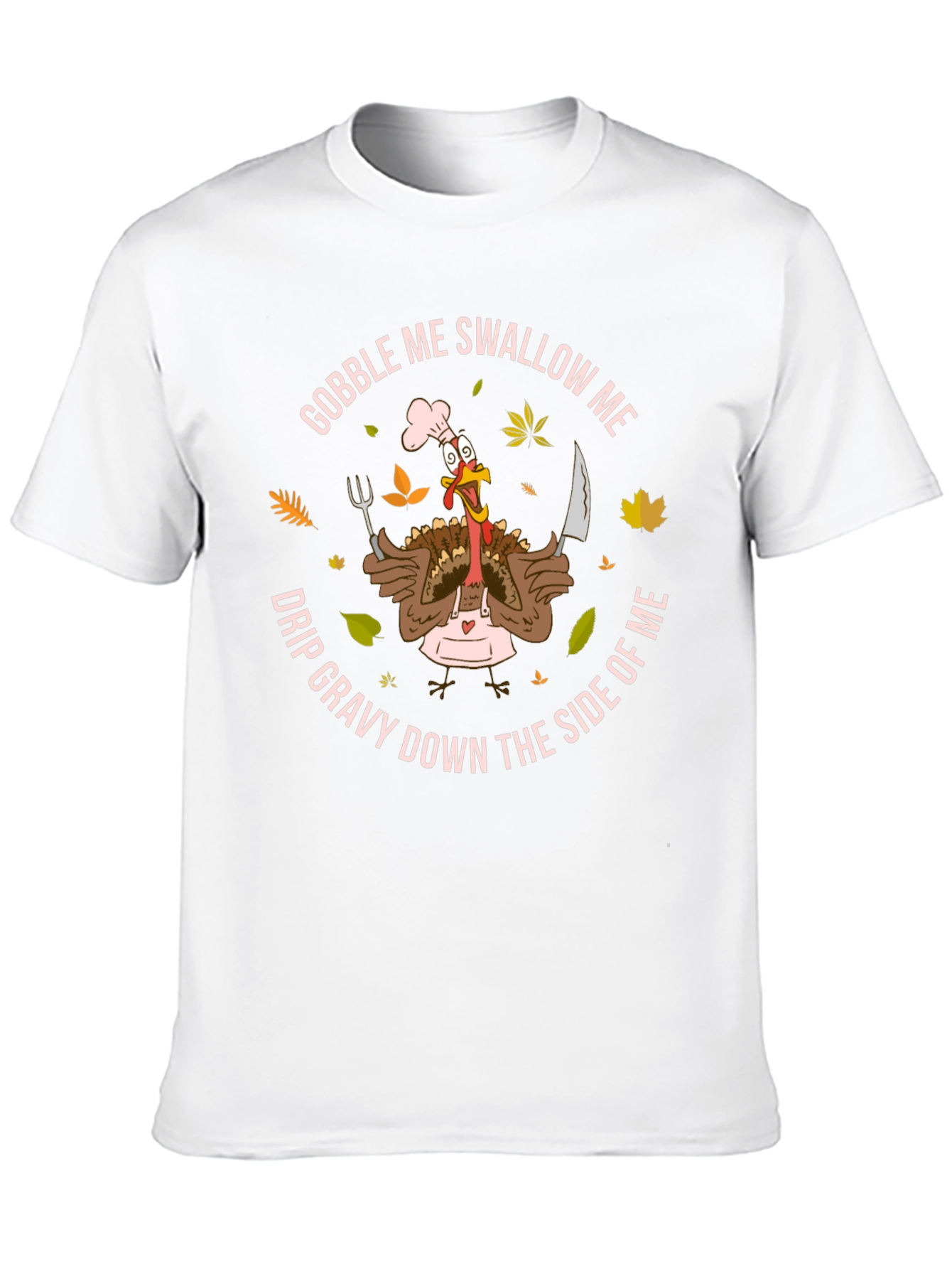Black Gobble Me T-Shirt Funny Thanksgiving Turkey Chef view 10