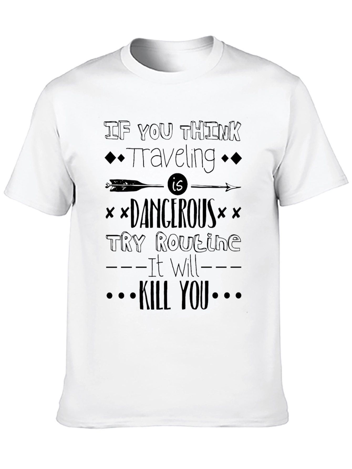 Black Traveling is Dangerous T-Shirt view 10