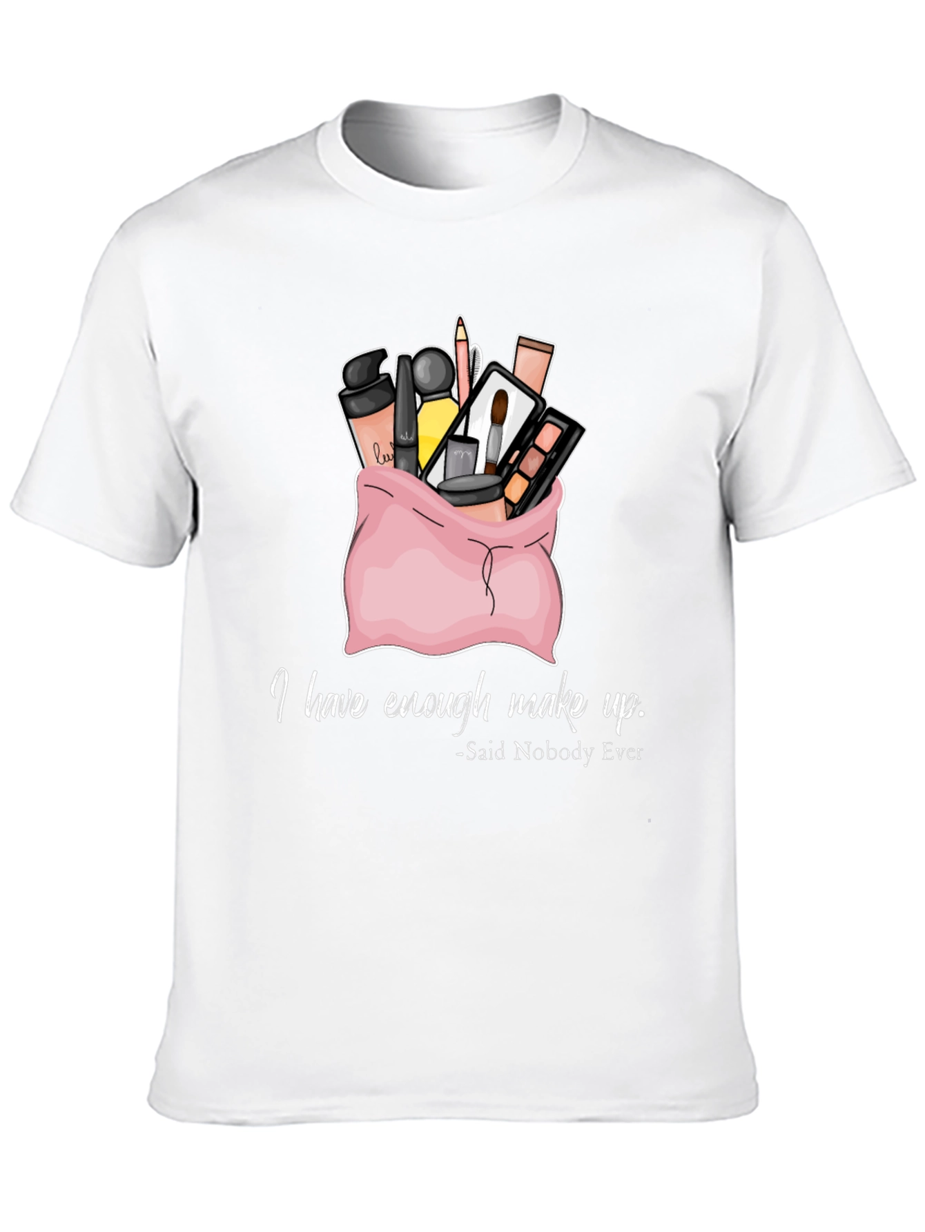Black Makeup Lover T-Shirt - Enough Makeup? Never! view 10
