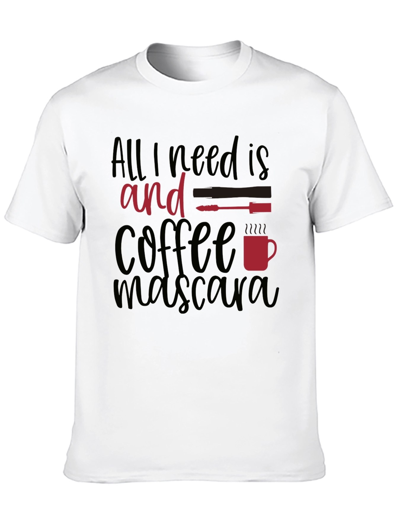 Black All I Need Is Coffee and Mascara T-Shirt view 10
