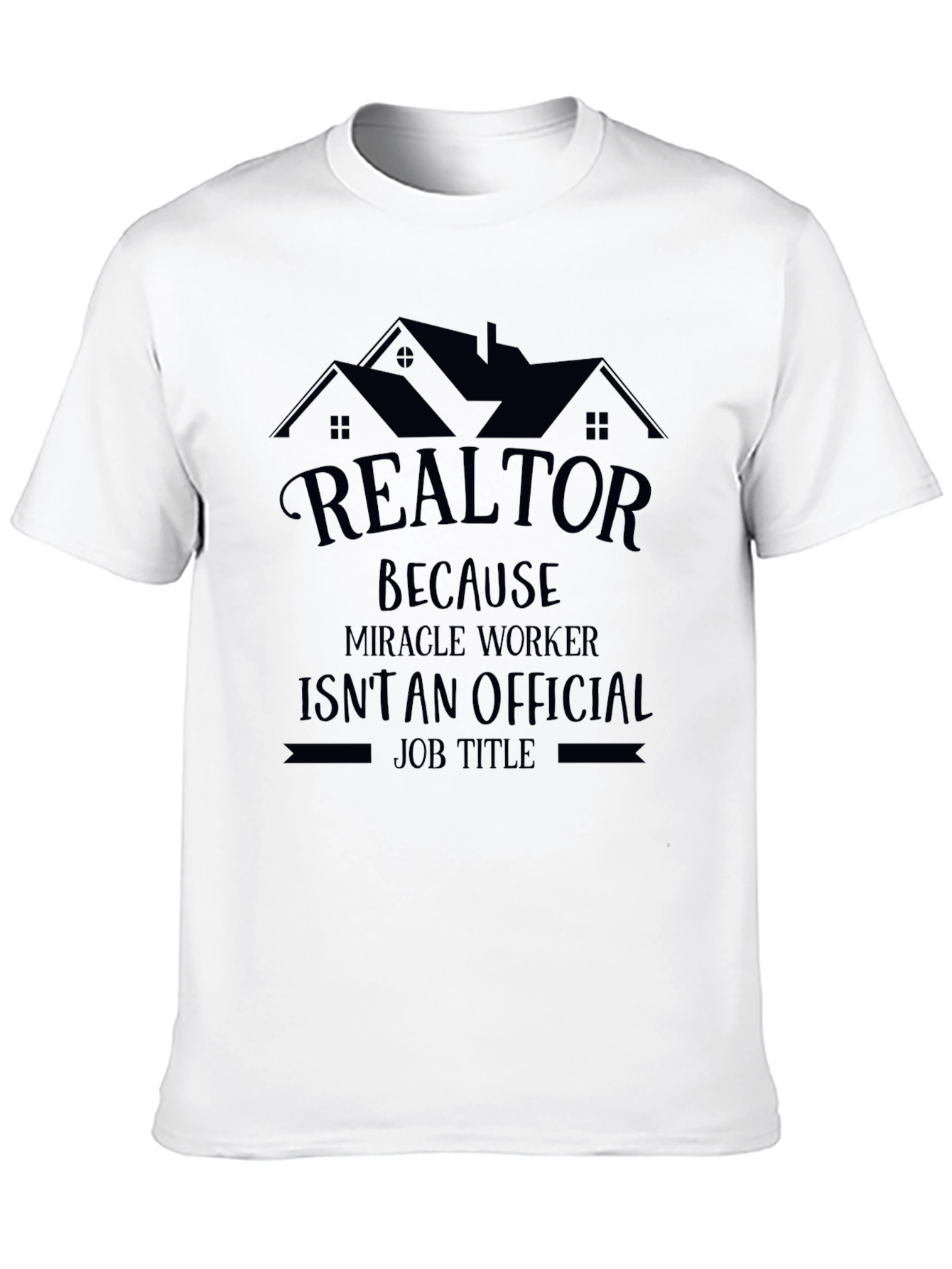 Black Realtor Miracle Worker Funny T-Shirt view 10