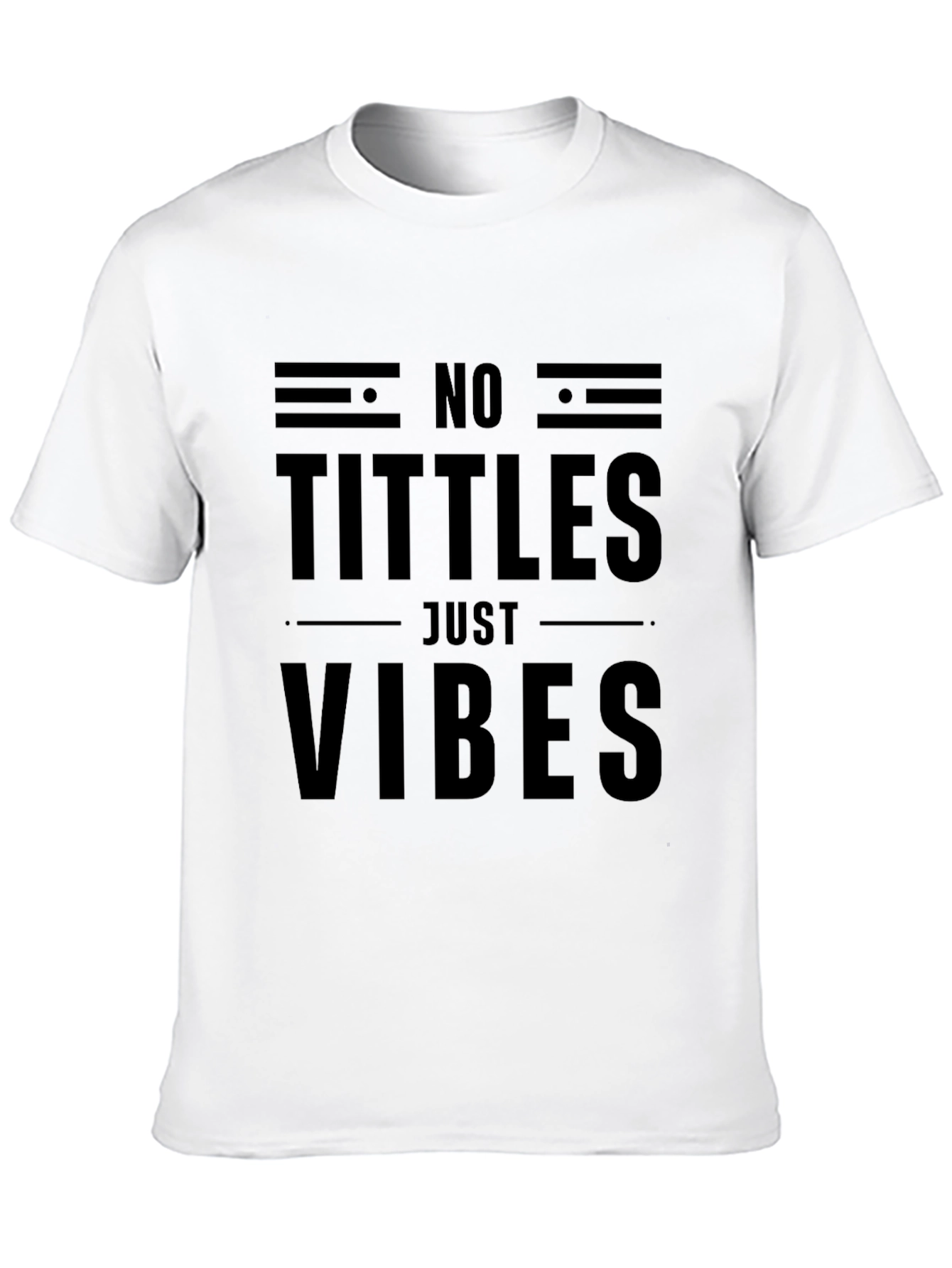 Black No Tittles Just Vibes Black Graphic Tee view 10