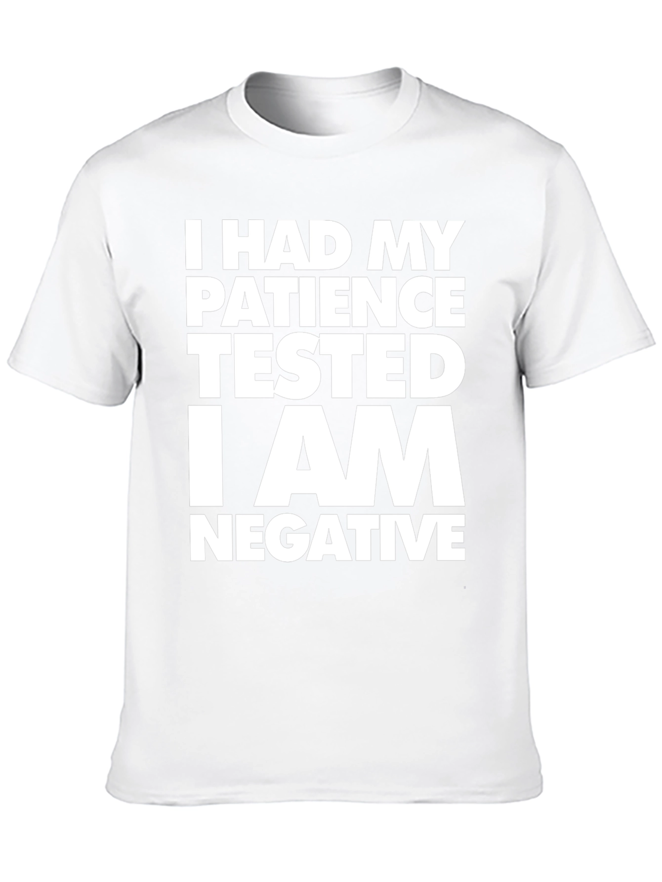 Black Patience Tested Negative Humor T-Shirt view 10