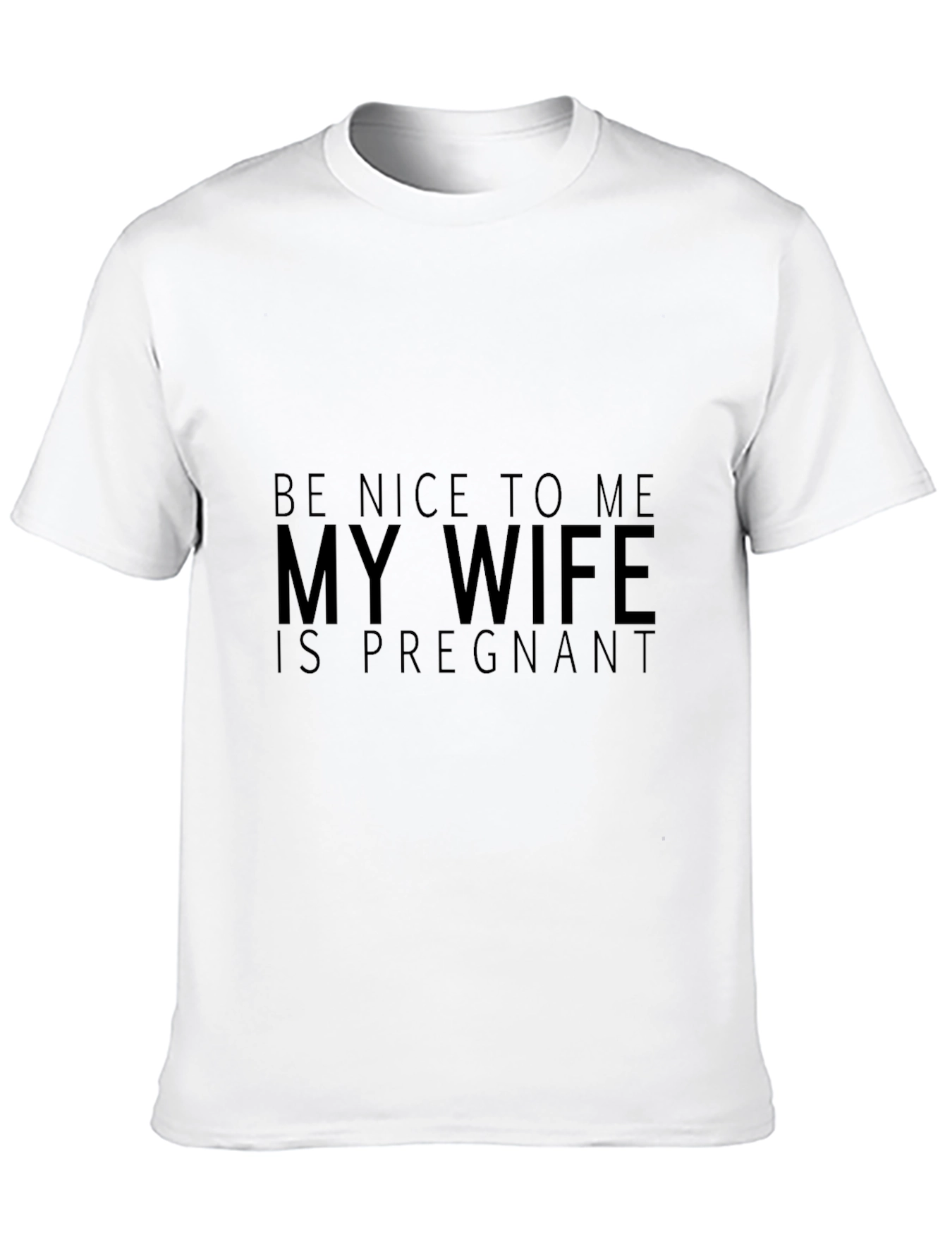Black Funny Husband Tee: Be Nice, My Wife is Pregnant! view 10