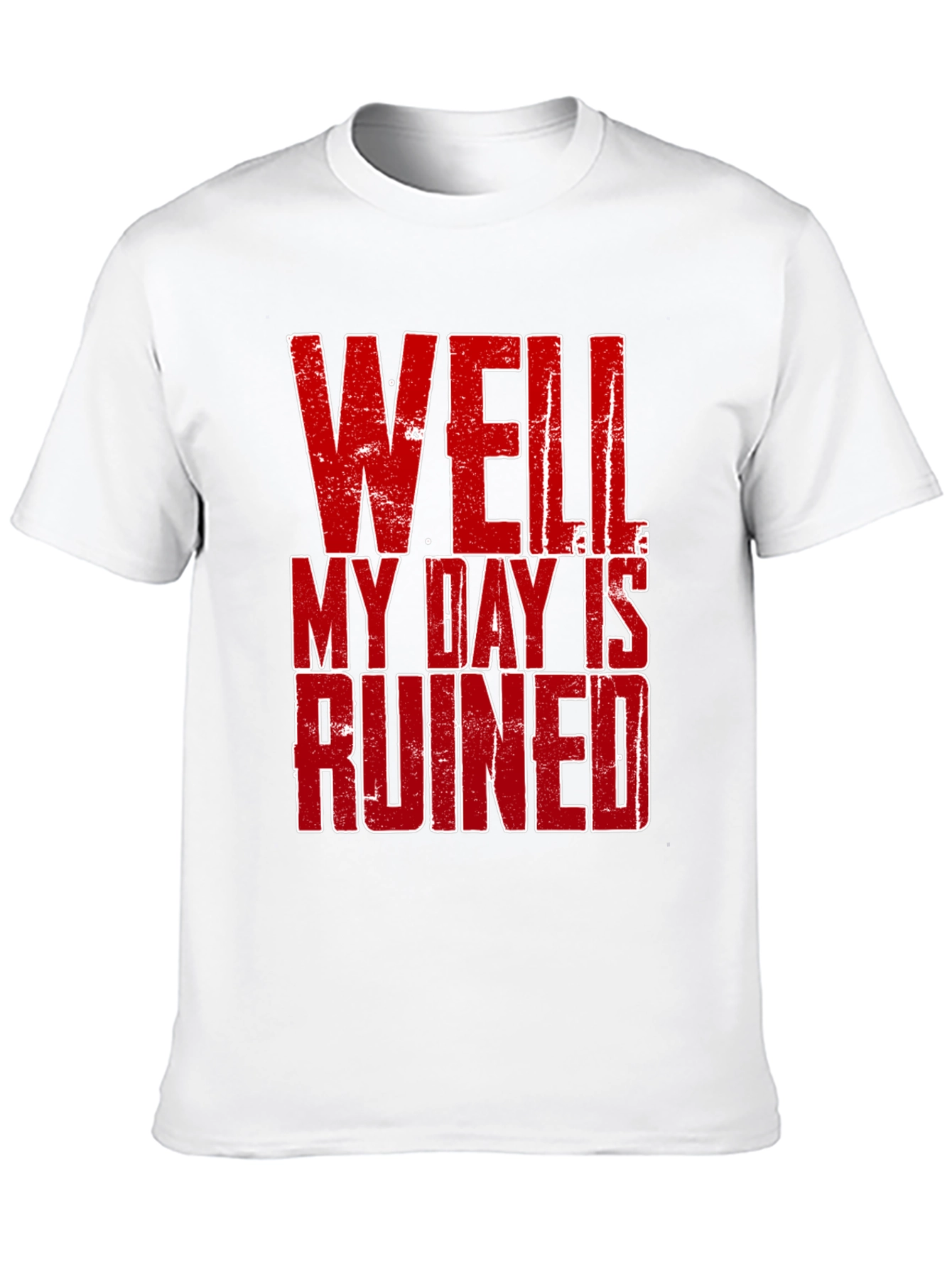 Black Well My Day Is Ruined Graphic T-Shirt view 10