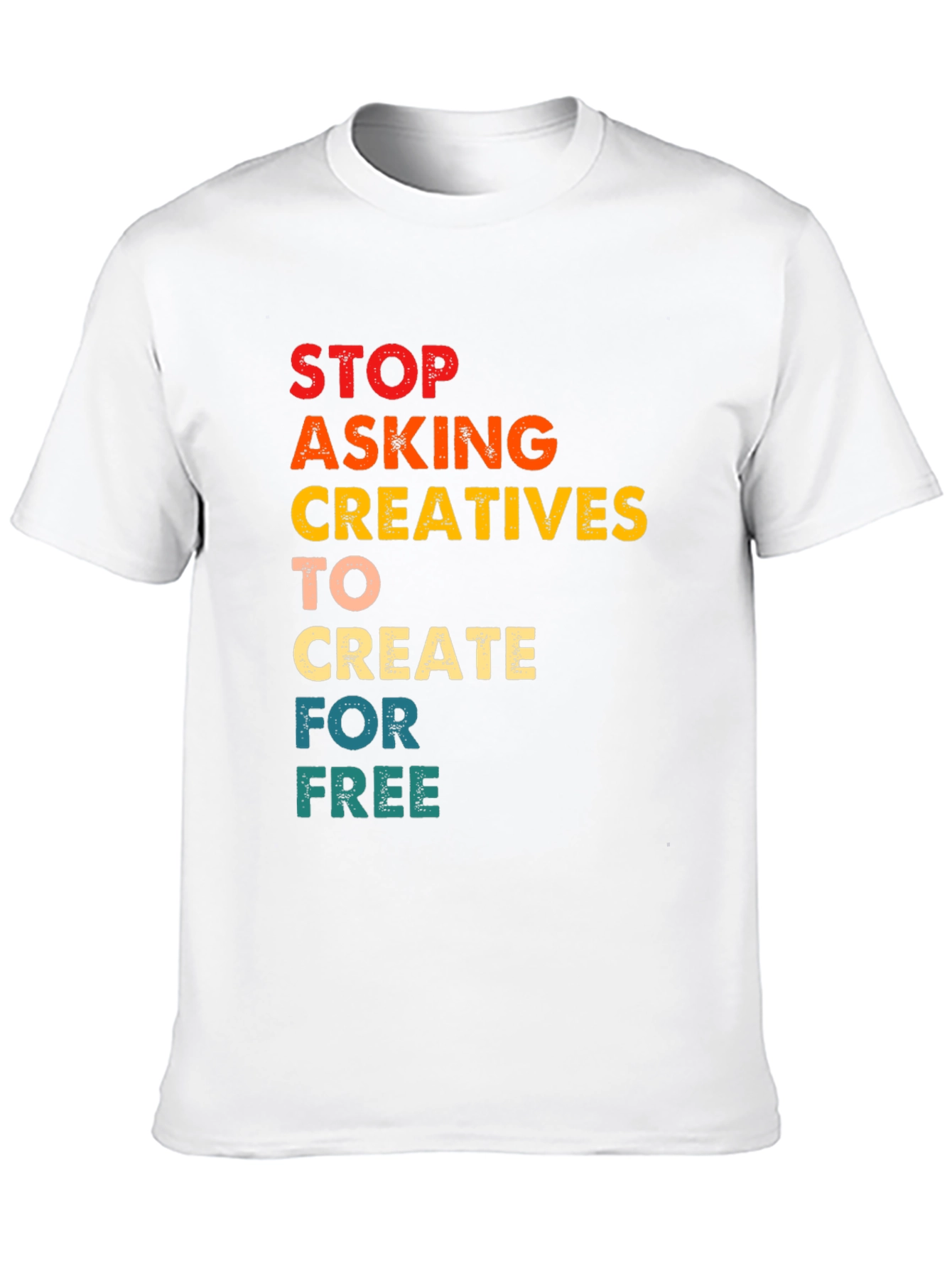 Black Creative Support T-Shirt:  Stop Asking for Free view 10