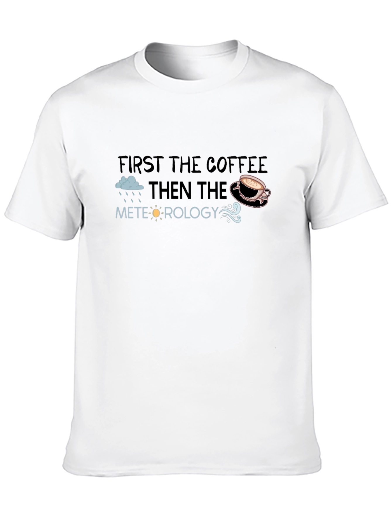 Black Coffee then Meteorology T-Shirt - Black view 10
