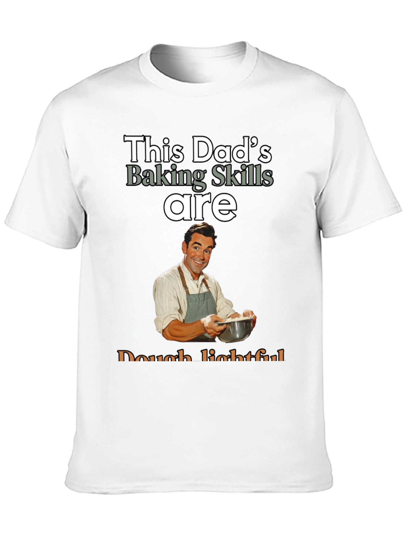 Black Dad's Baking Skills T-Shirt - Dough-lightful Funny Tee view 10