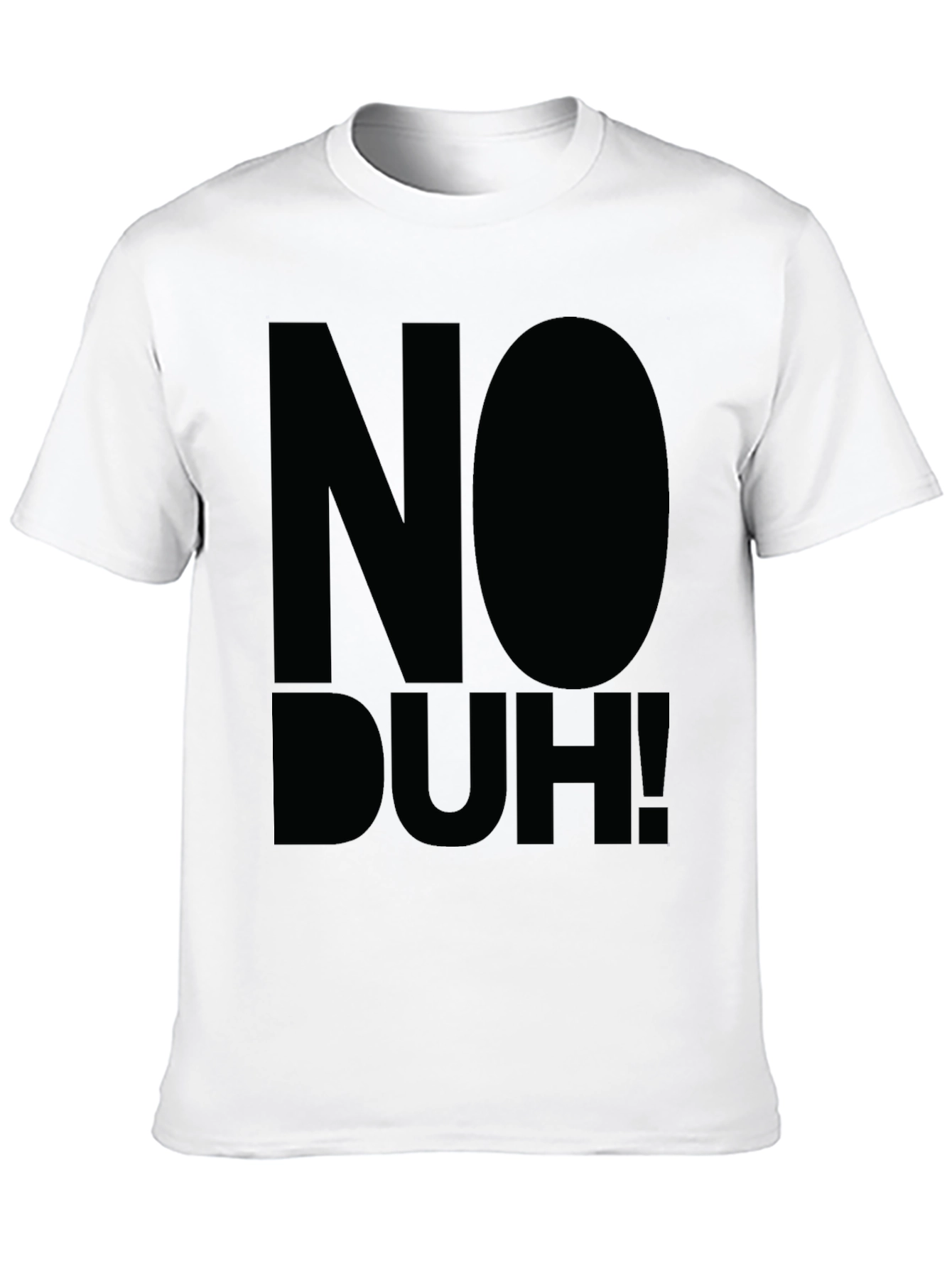 Black No Duh! Graphic Tee - Bold Statement T-Shirt view 10