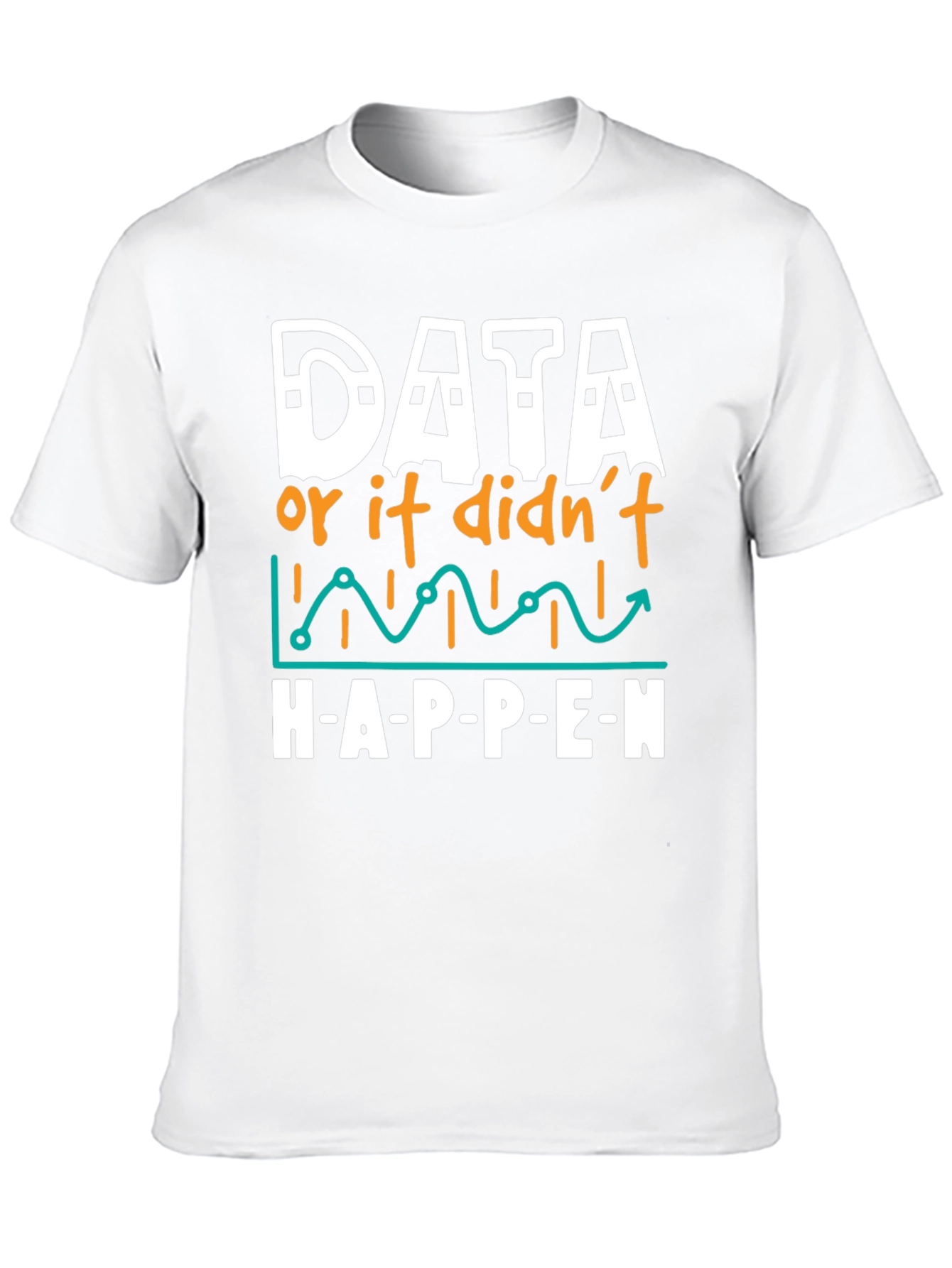 Black Data Science Humor T-Shirt - If It Didn't Happen view 10