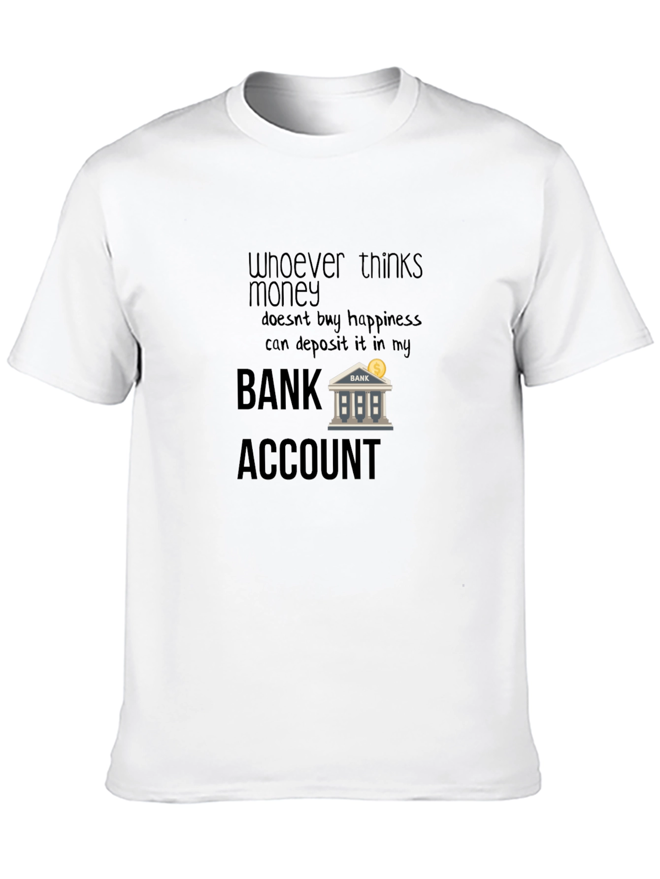 Black Money & Happiness Bank Account T-Shirt view 10