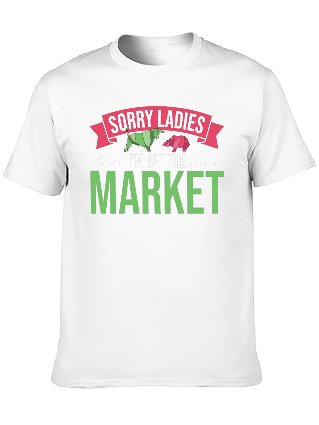 Sorry Ladies I'm Off The Market T-Shirt - 10