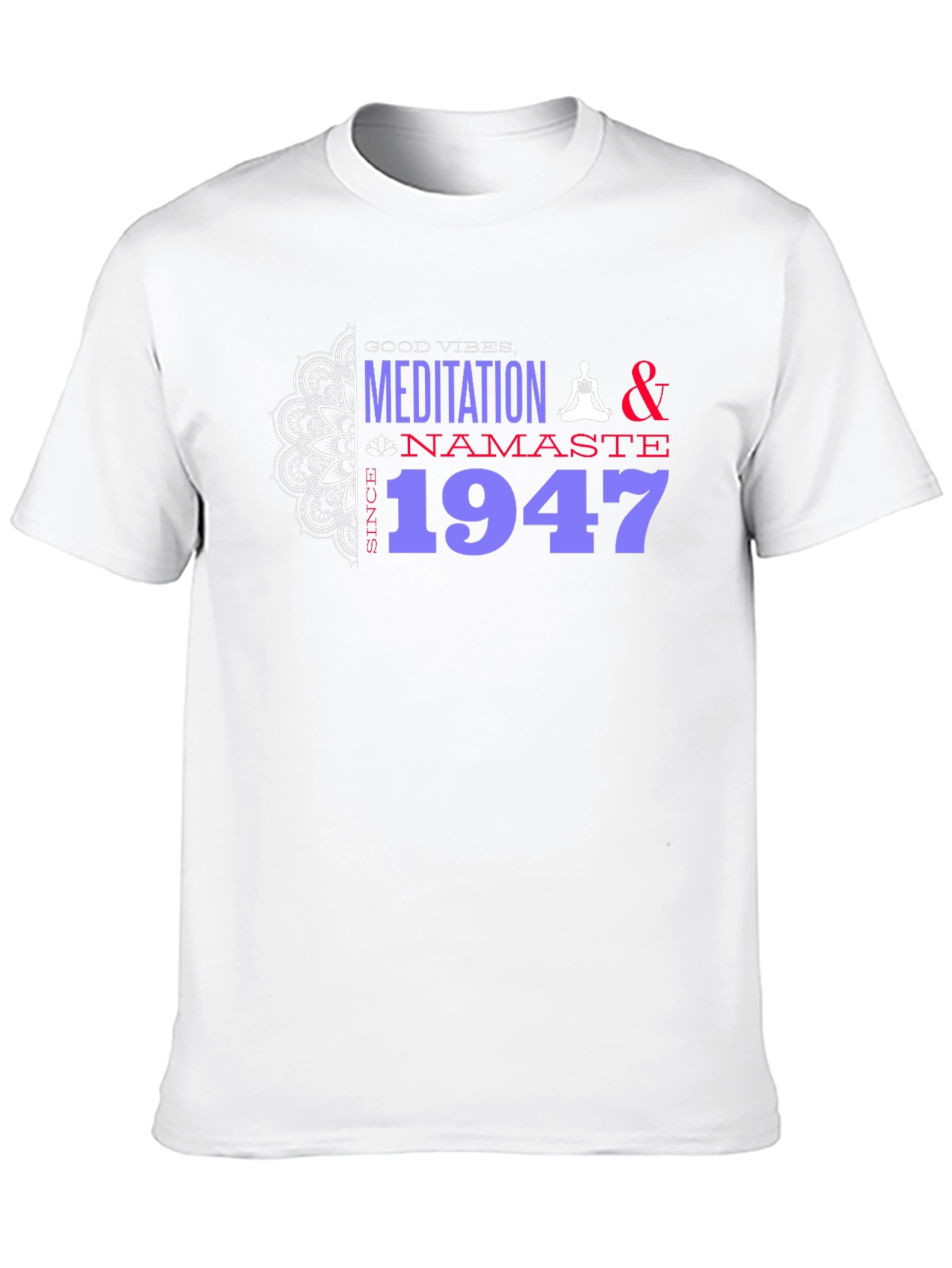 Black Meditation & Namaste Since 1947 T-Shirt view 10