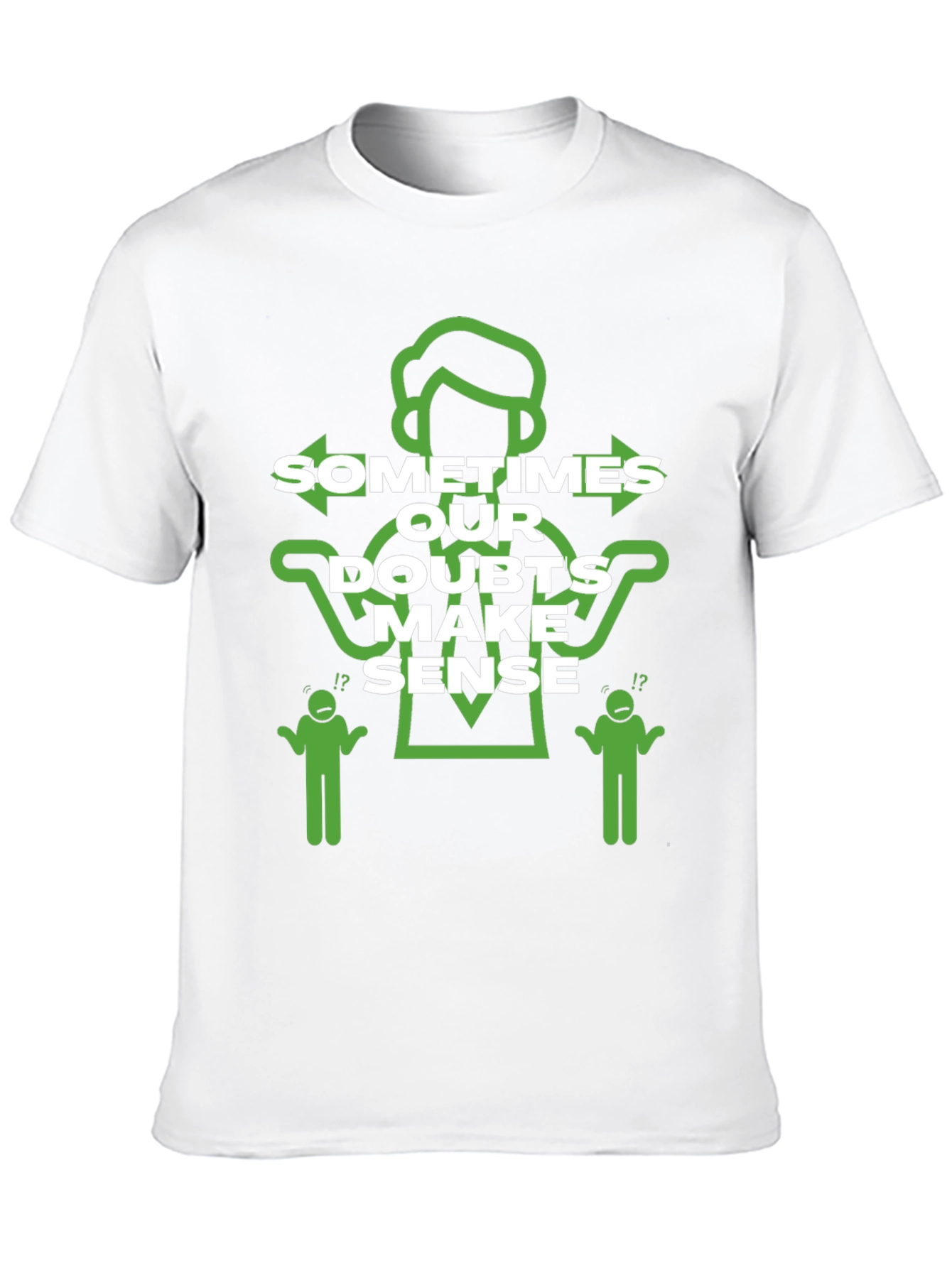 Black Sometimes Our Doubts Make Sense T-Shirt view 10