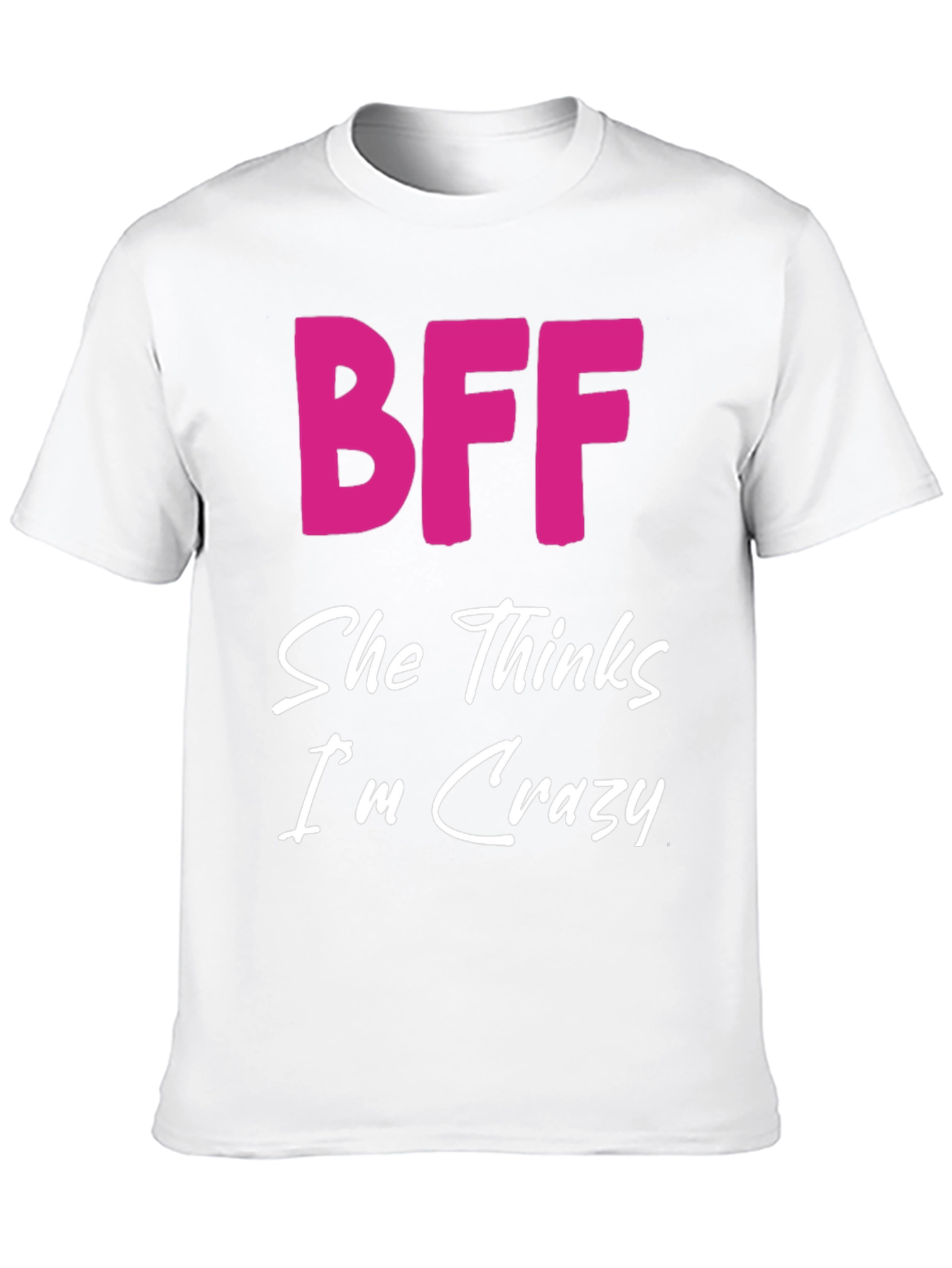 Black BFF She Thinks I'm Crazy Black T-Shirt view 10