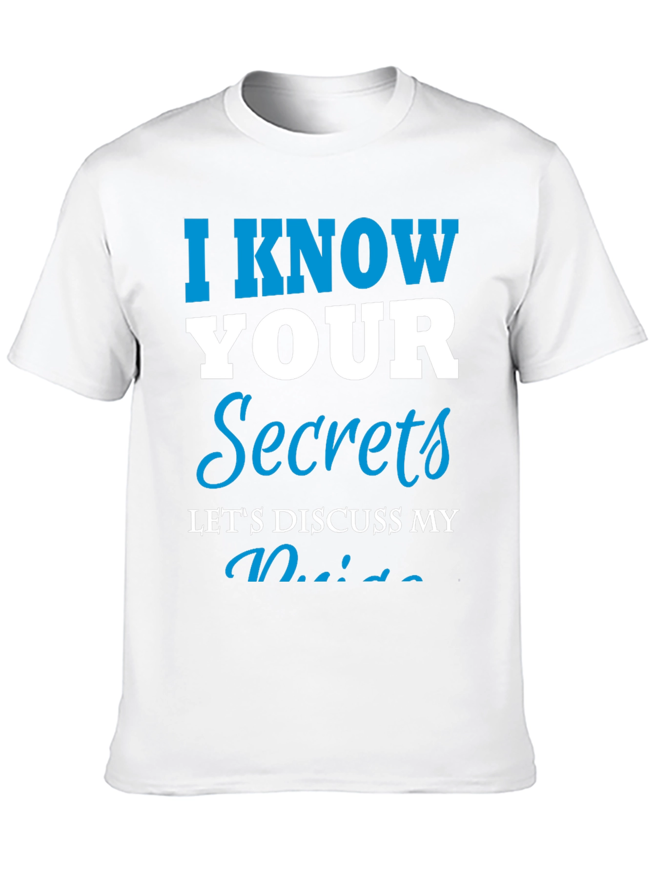 Black I Know Your Secrets Graphic T-Shirt - Funny Tee view 10