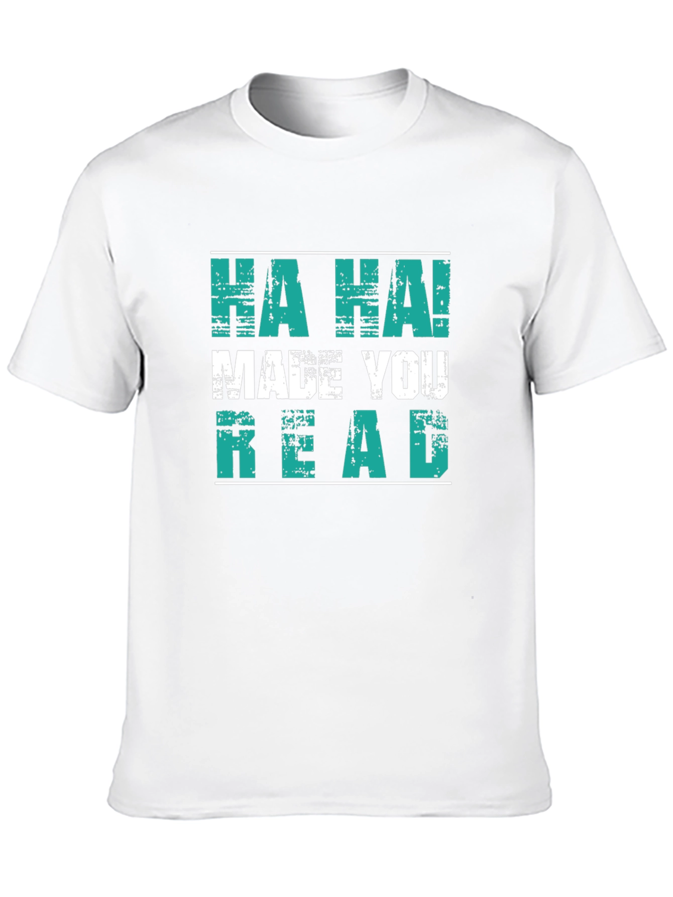 Black Funny "HA HA! MADE YOU READ" Graphic T-Shirt view 10