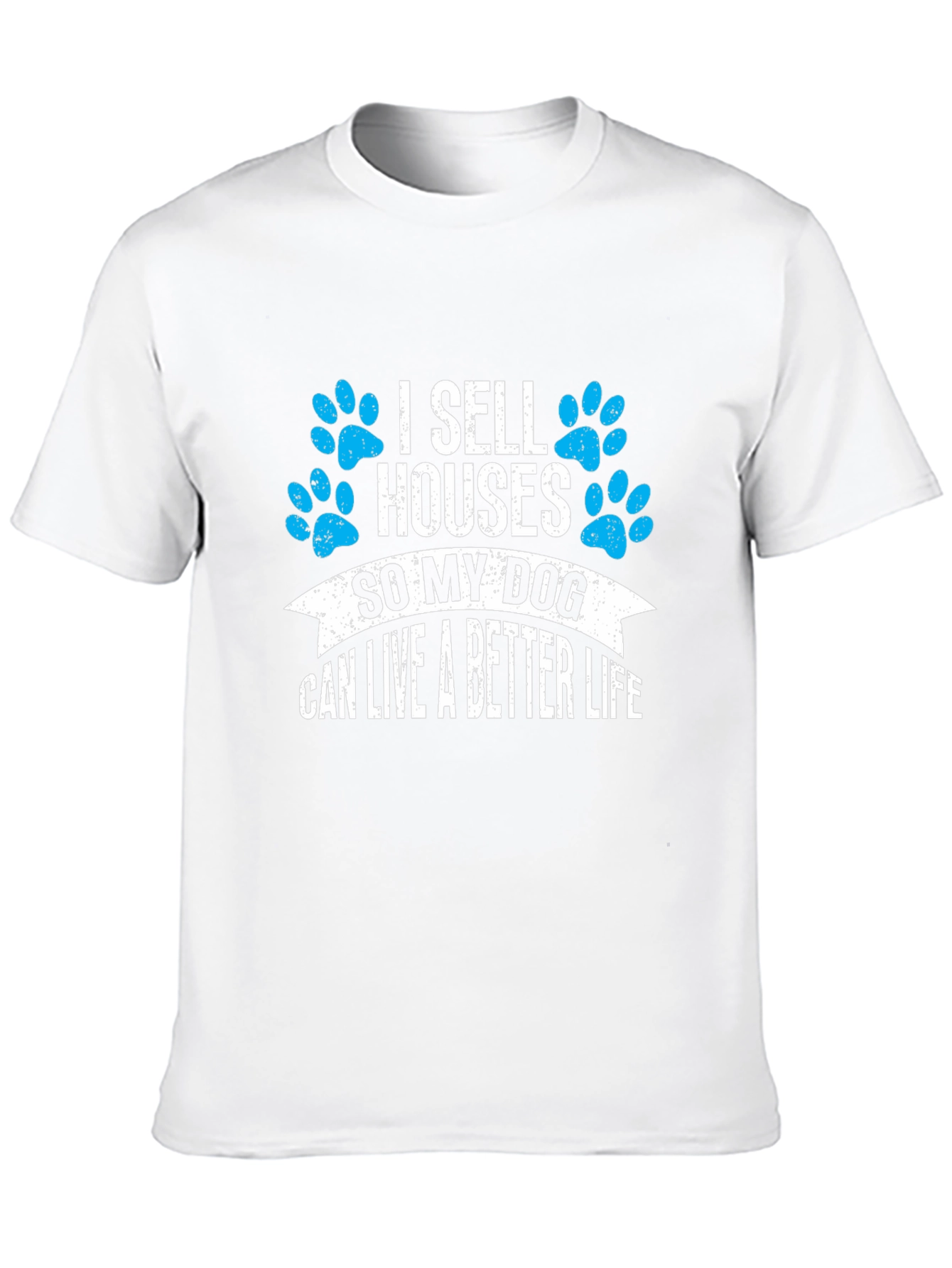 Black I Sell Houses So My Dog Can Live Better T-Shirt view 10