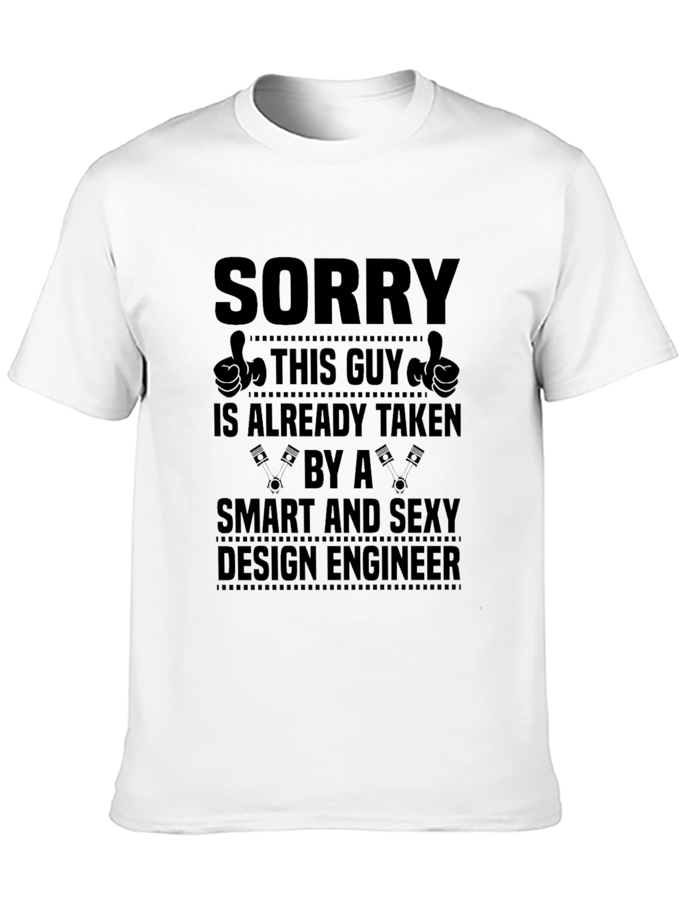 Black Sorry Taken By Smart Sexy Design Engineer T-Shirt view 10