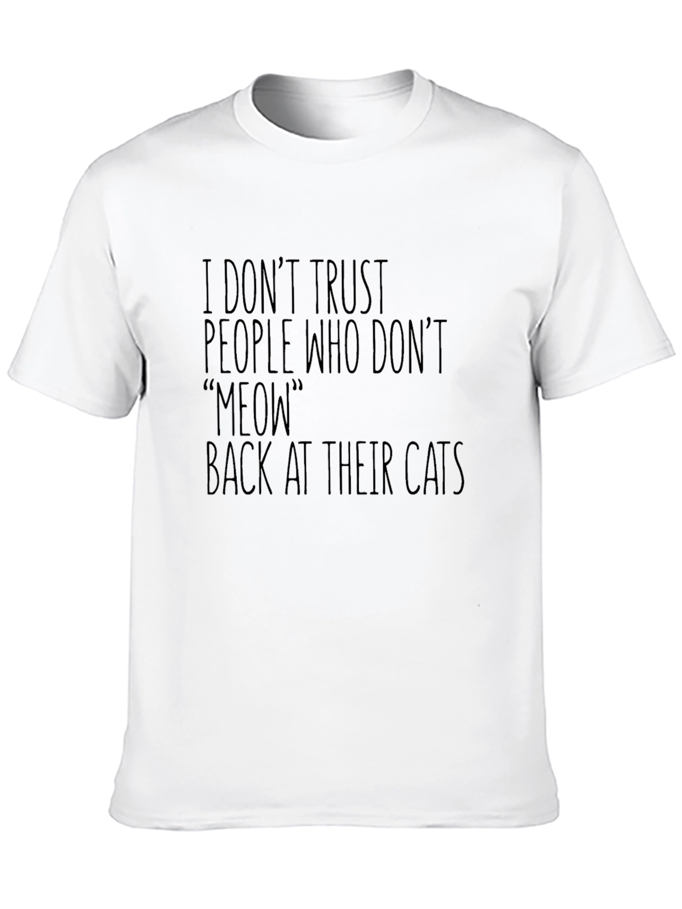 Black Funny Cat Lover T-Shirt - I Don't Trust Meow People view 10