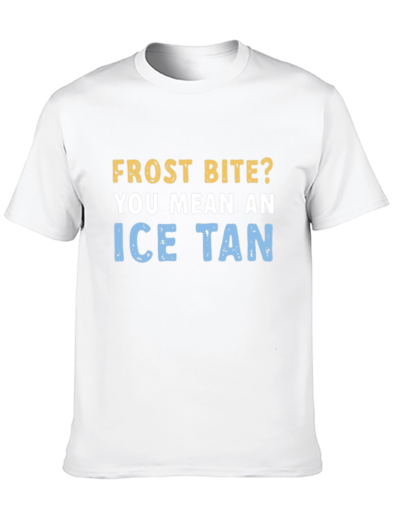 Black Ice Tan Frostbite T-Shirt - Unique Winter Humor Tee view 10