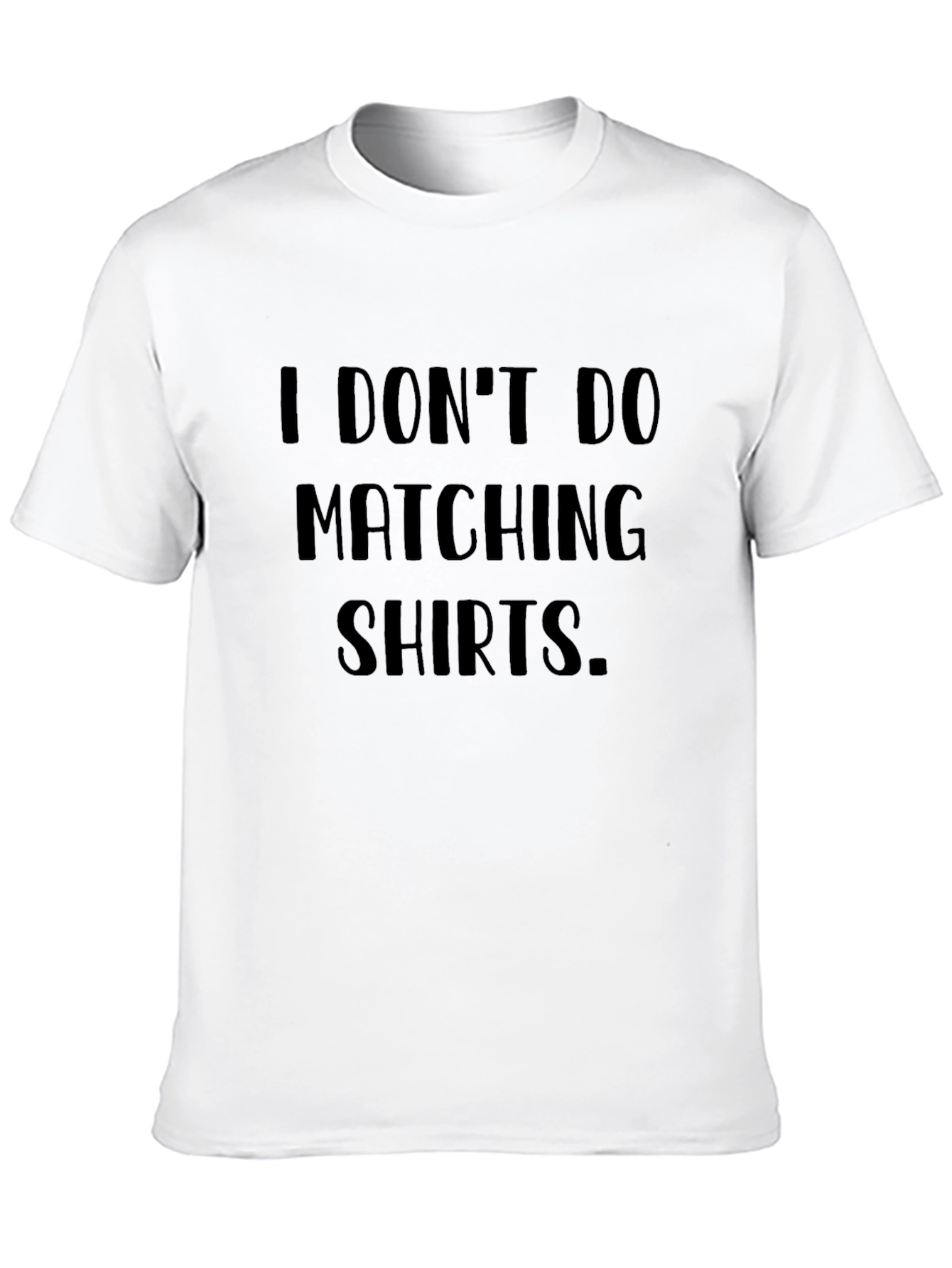 Black Funny Sarcastic 'I Don't Do Matching Shirts' Black T-Shirt view 10