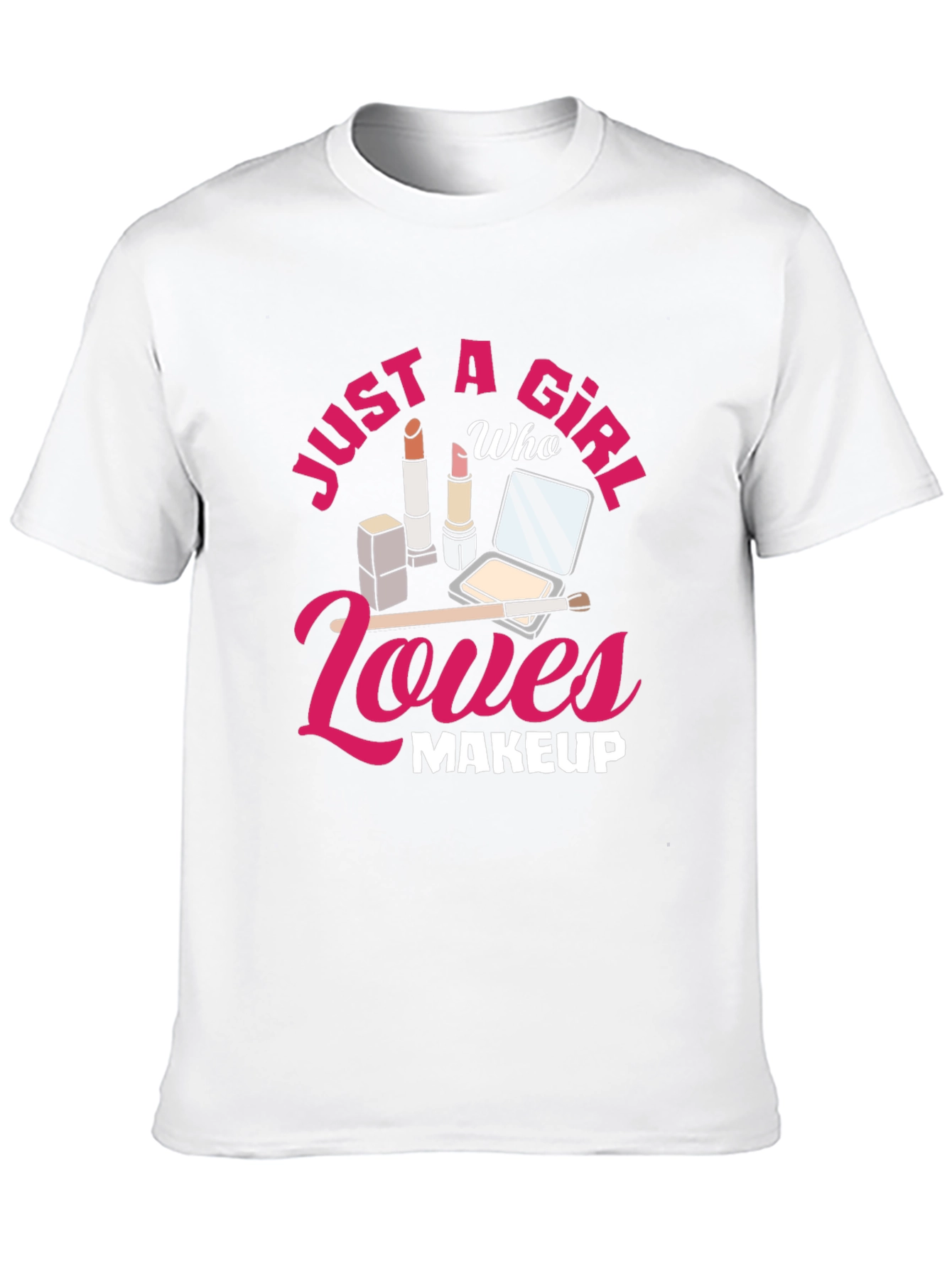 Black Just A Girl Who Loves Makeup Graphic T-Shirt view 10