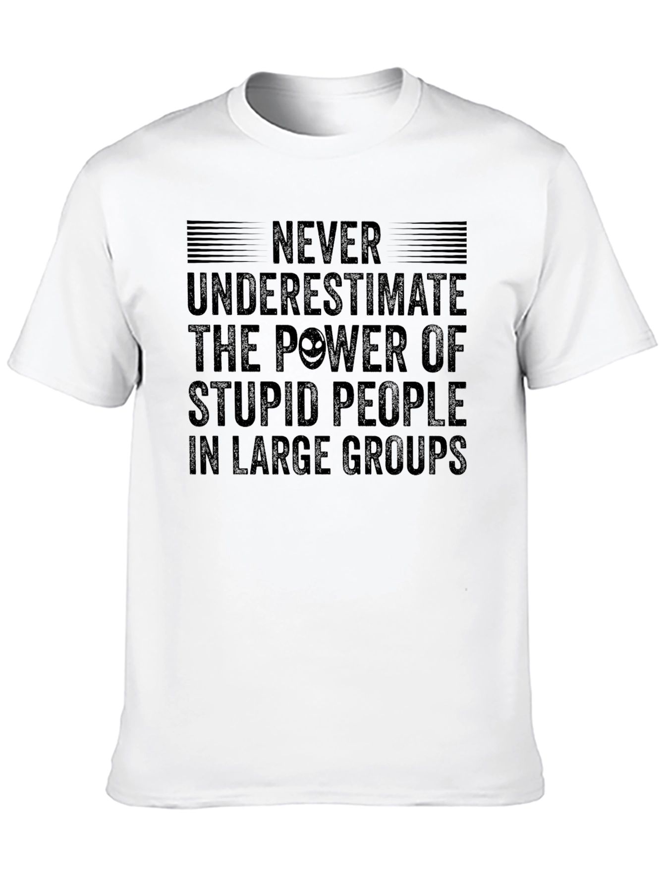 Black Never Underestimate Stupid People T-Shirt view 10