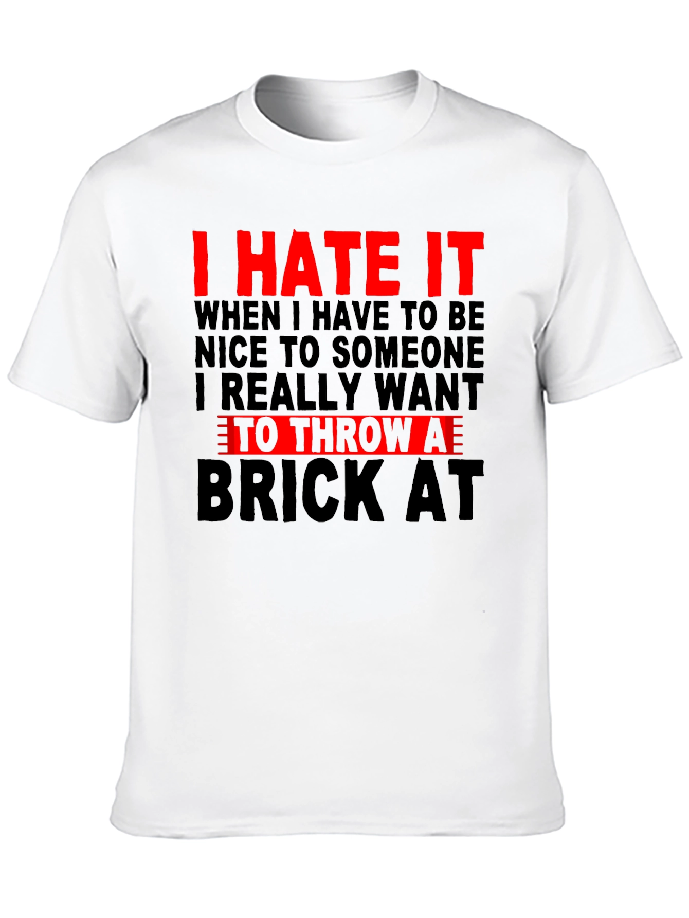 Black I Hate It T-Shirt - Funny Sarcastic Tee view 10