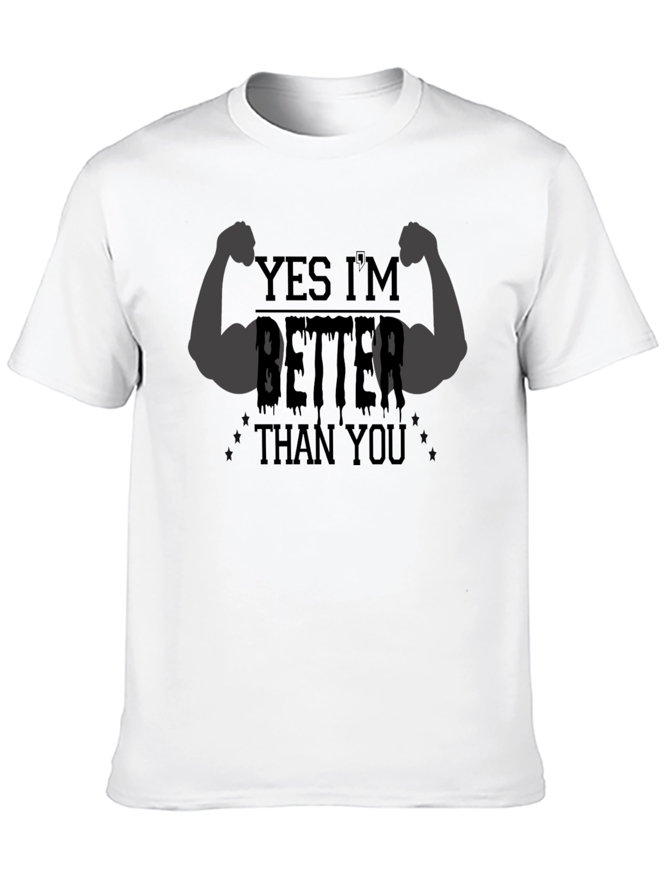 Black Yes I'm Better Than You Men's Black Graphic Tee view 10