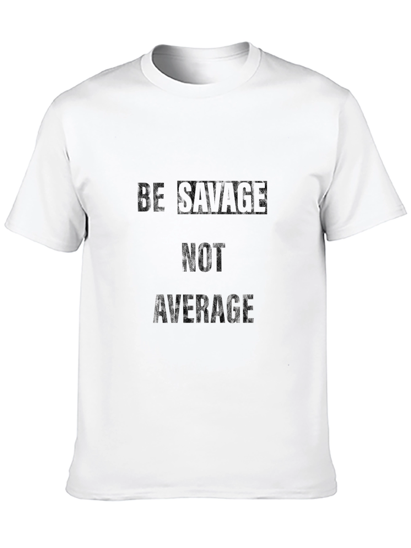 Black Be Savage Not Average Black Graphic Tee view 10