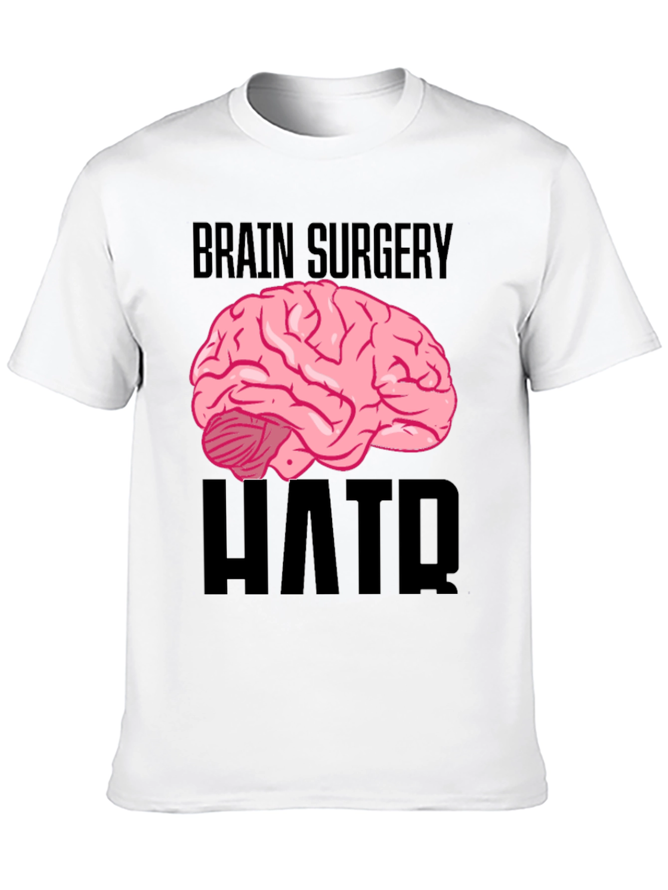 Black Brain Surgery Humor Black T-Shirt view 10