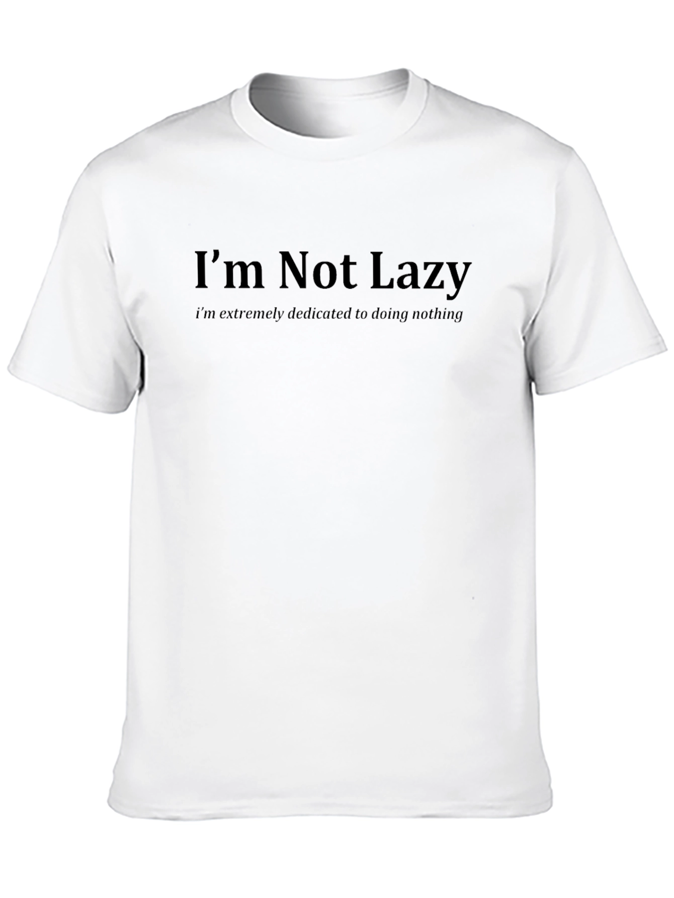 Black Funny "I'm Not Lazy" Graphic T-Shirt view 10