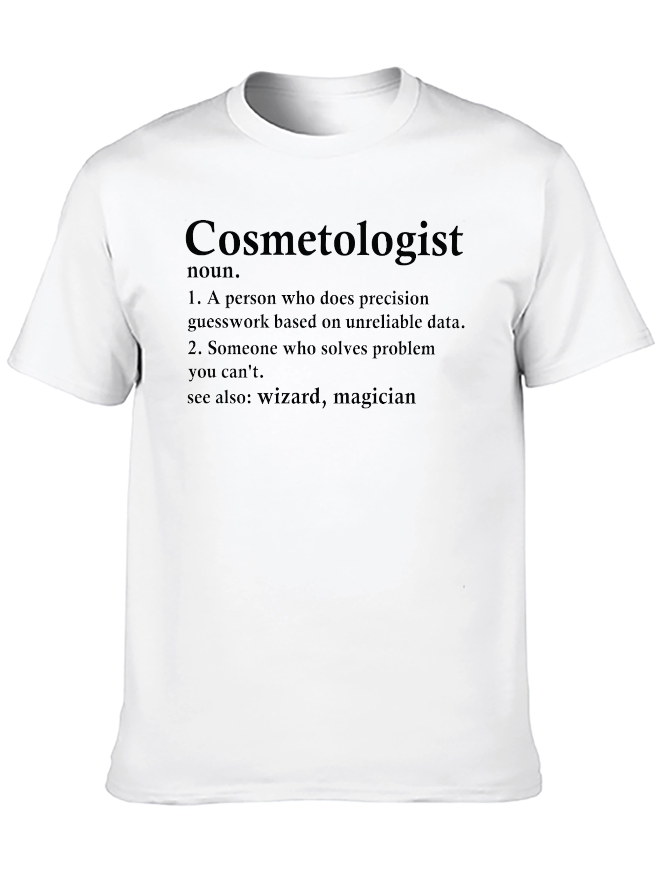 Black Cosmetologist Definition Funny Black T-Shirt view 10