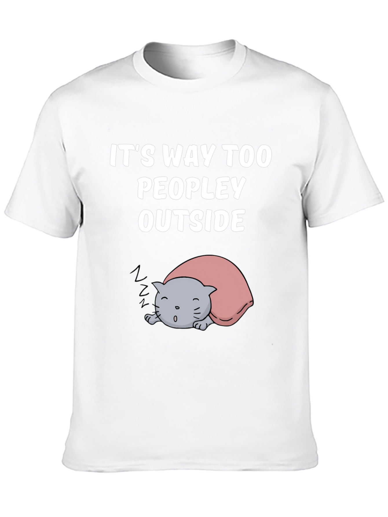 Black It's Way Too Peopley Outside T-Shirt view 10