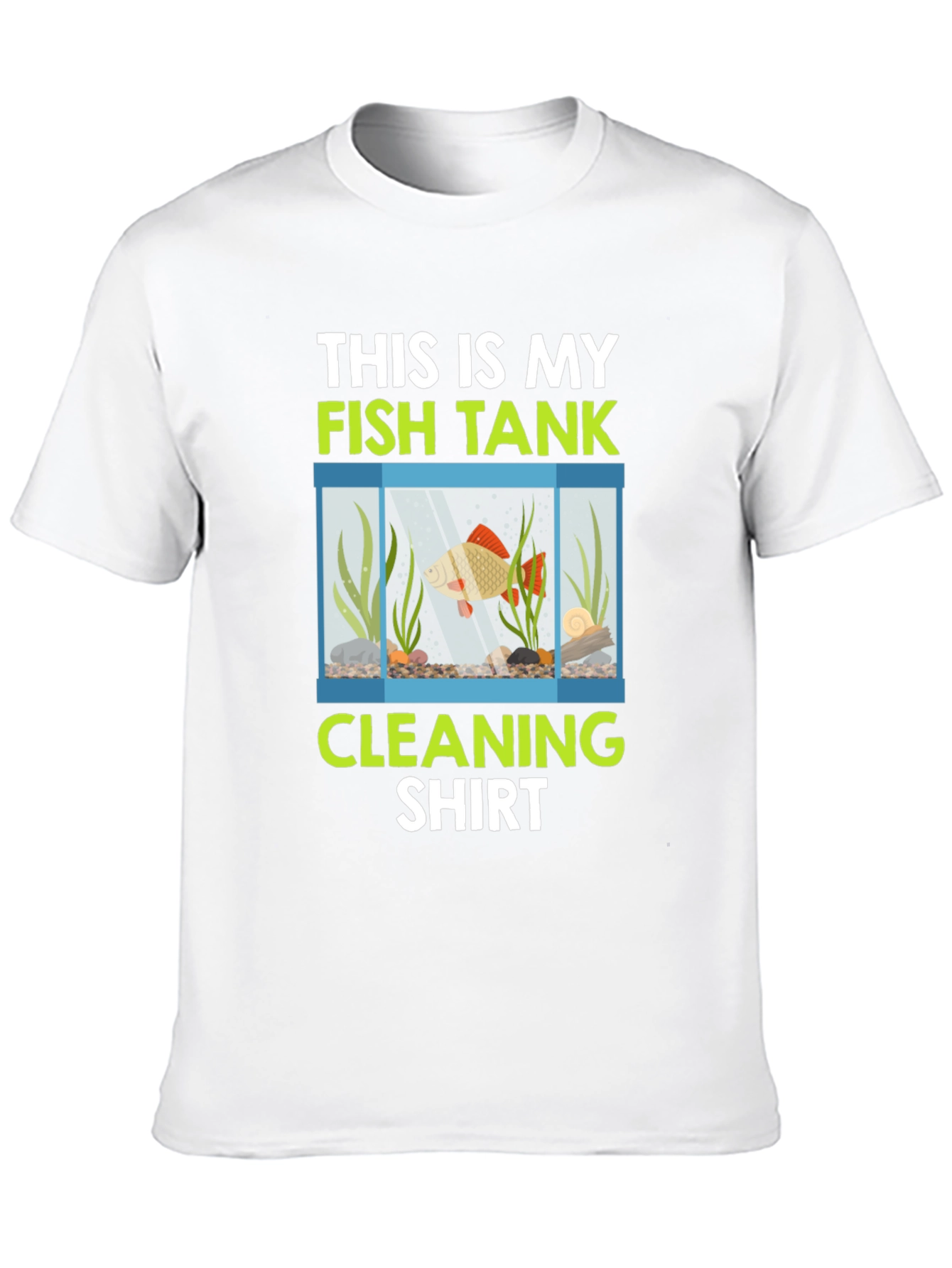 Fish Tank Cleaning Shirt - Novelty Aquarium Keeper Tee - 10