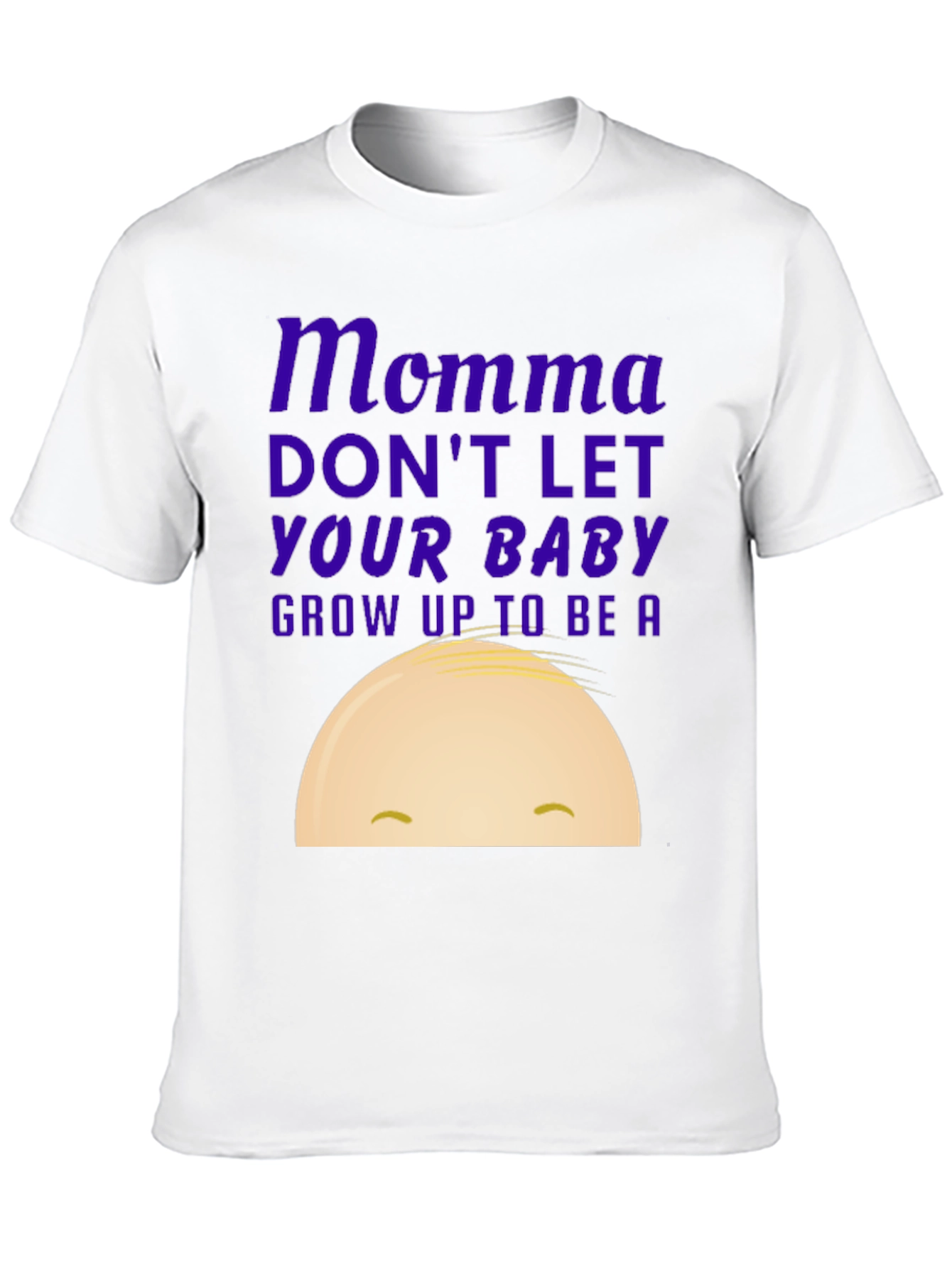 Black Momma Don't Let Your Baby Grow Up Graphic Tee view 10