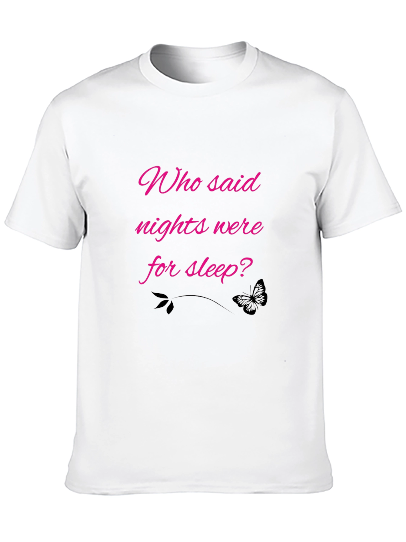 Black Who Said Nights Were For Sleep? Black Tee view 10