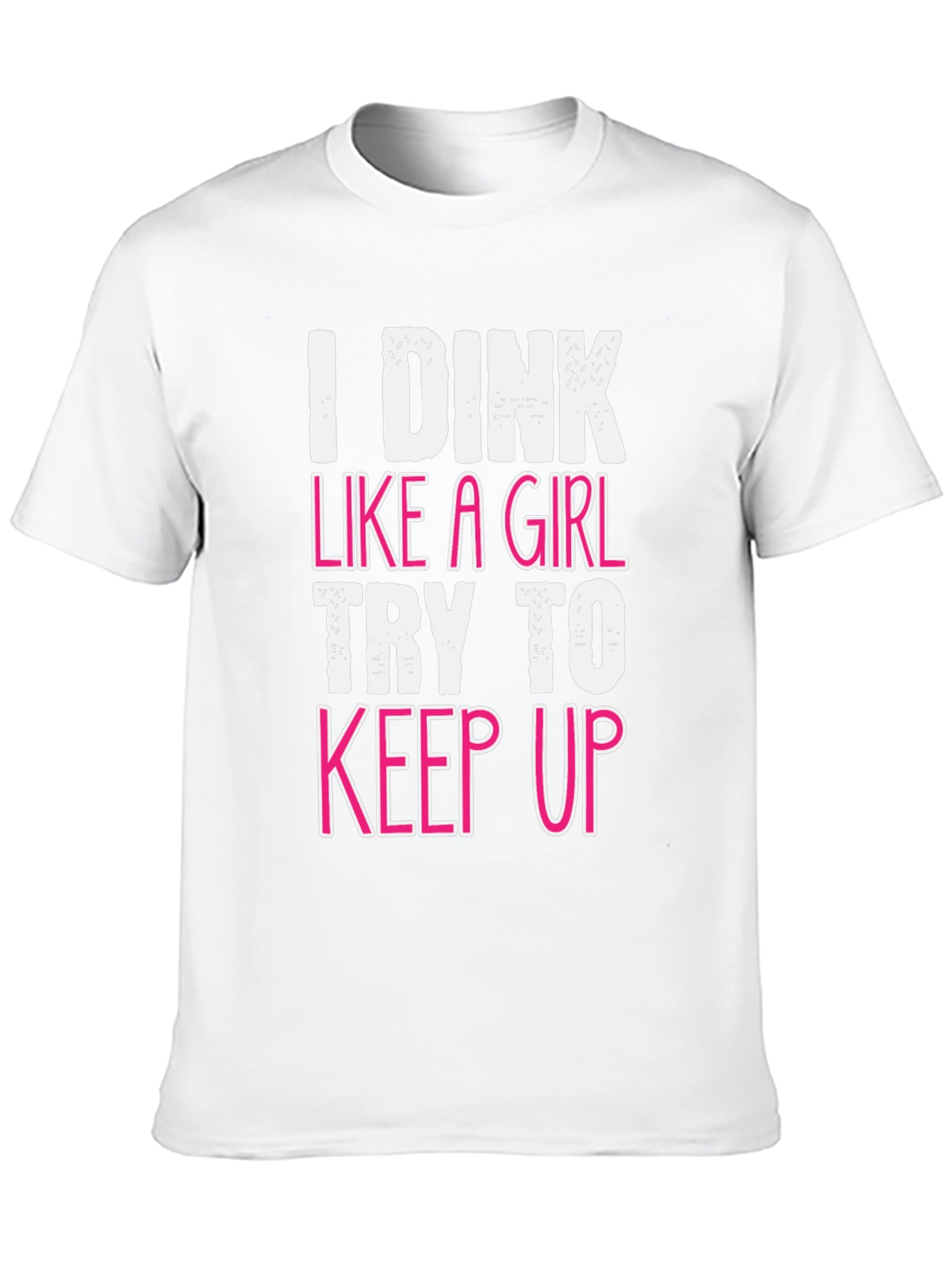 Black I Dink Like a Girl Funny T-Shirt view 10