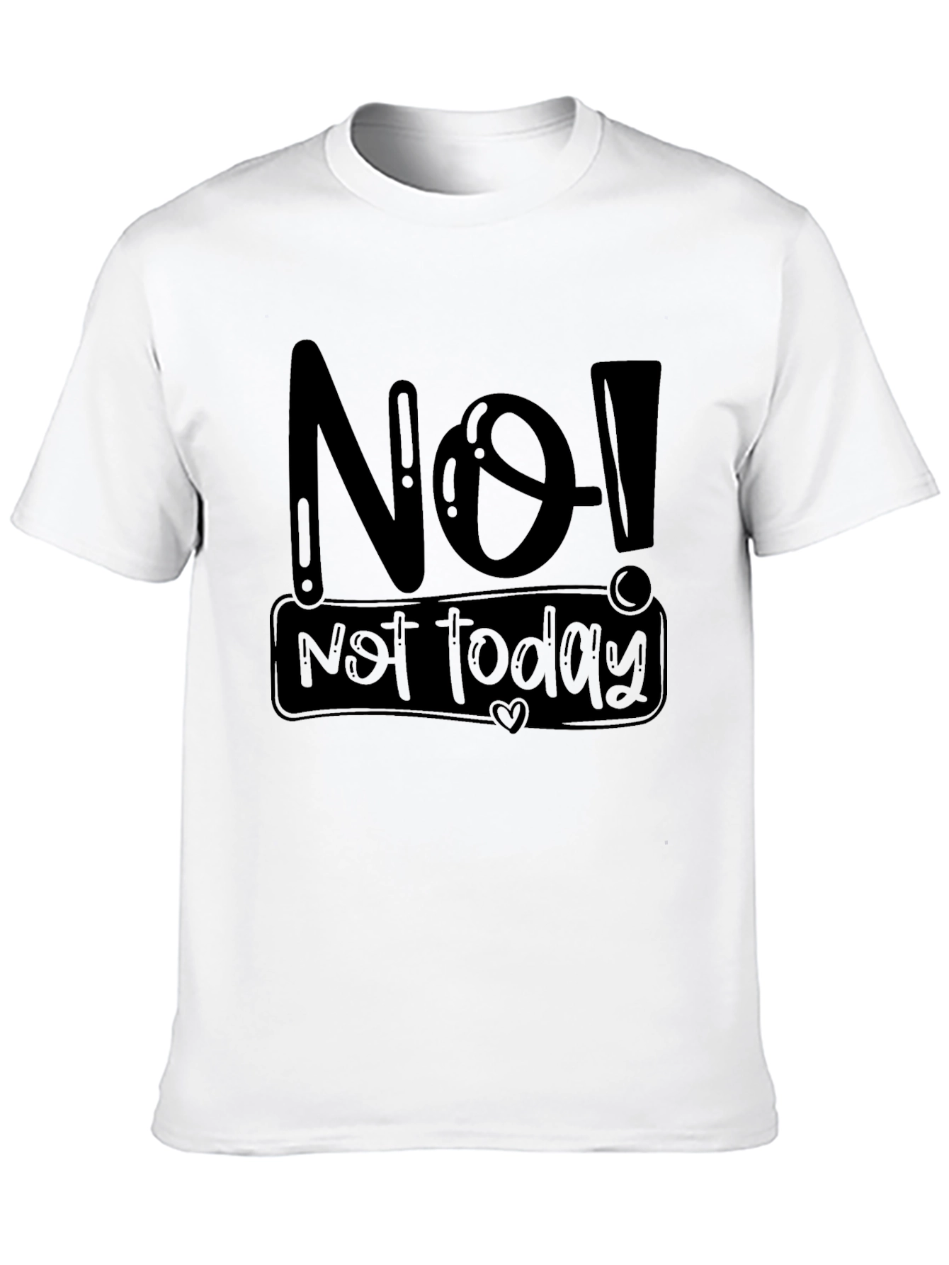 Black No! Not Today Graphic T-Shirt view 10