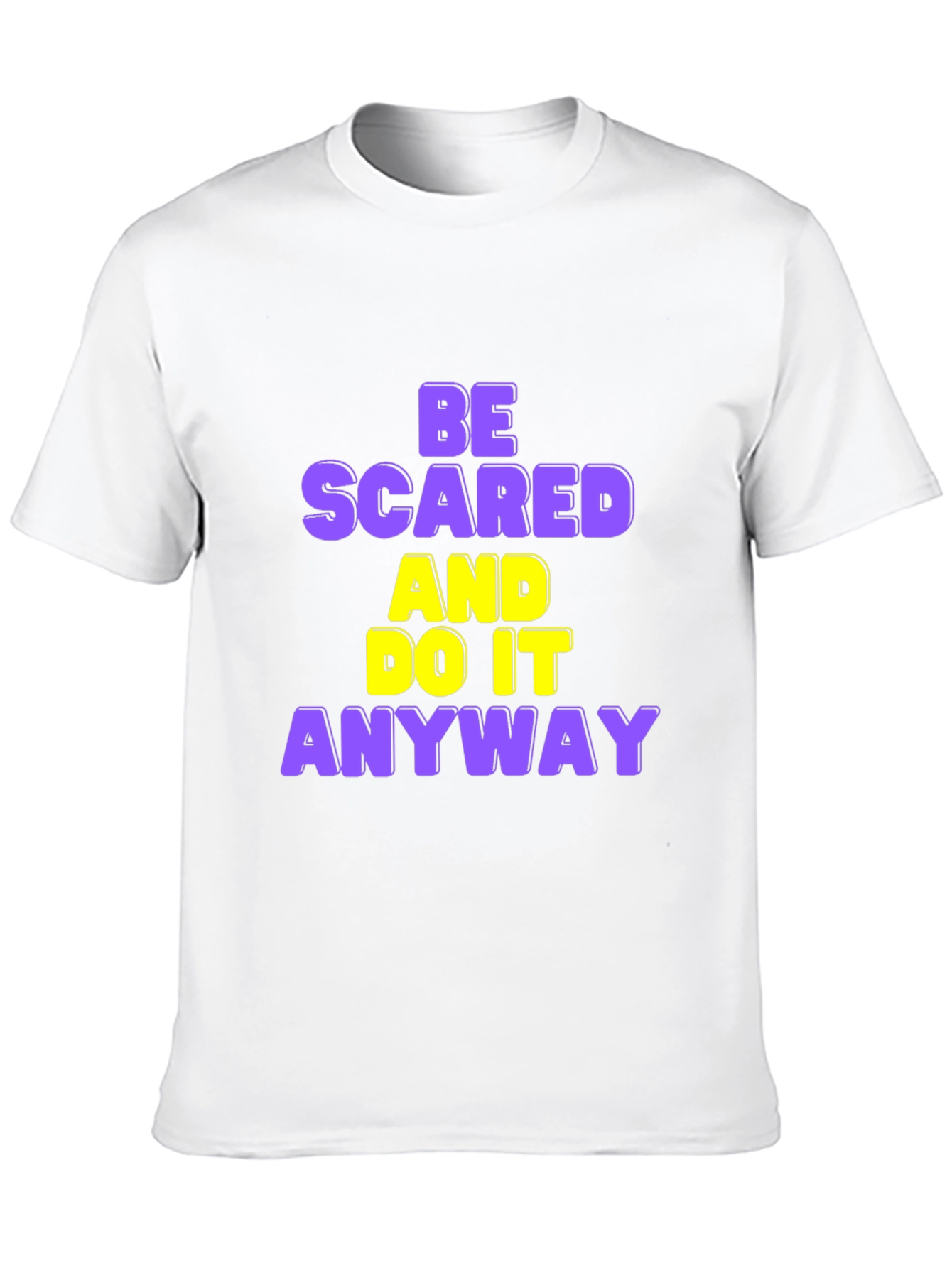 Black Be Scared and Do it Anyway T-Shirt view 10