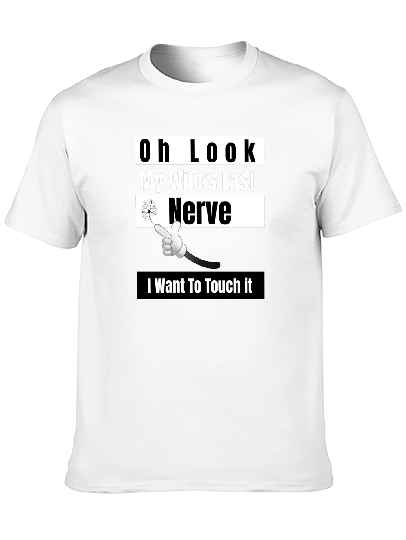 Black Oh Look My Wife's Last Nerve Funny Graphic T-Shirt view 10