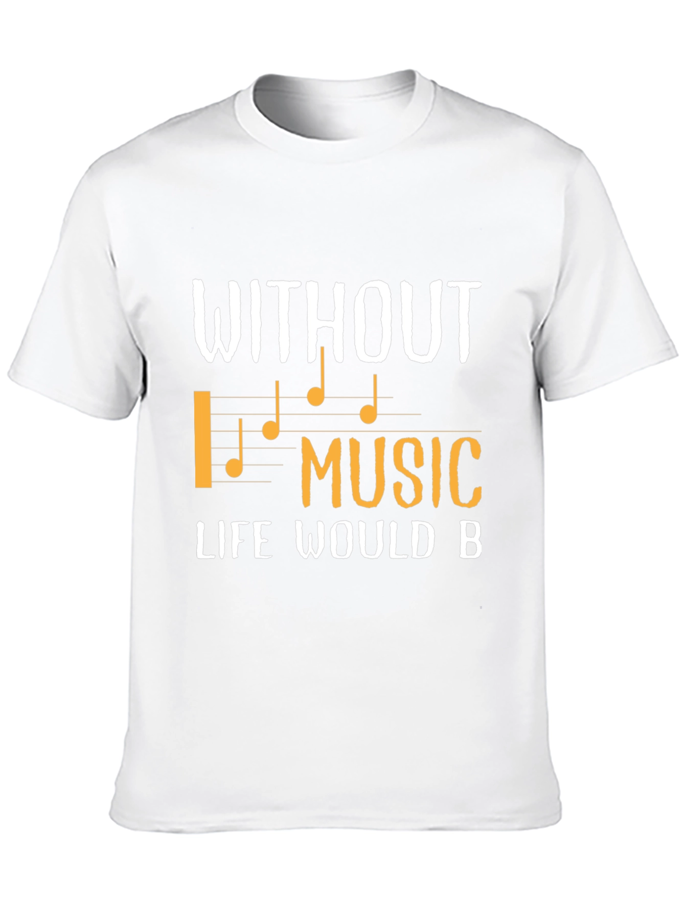 Black Without Music Life Would B T-Shirt view 10