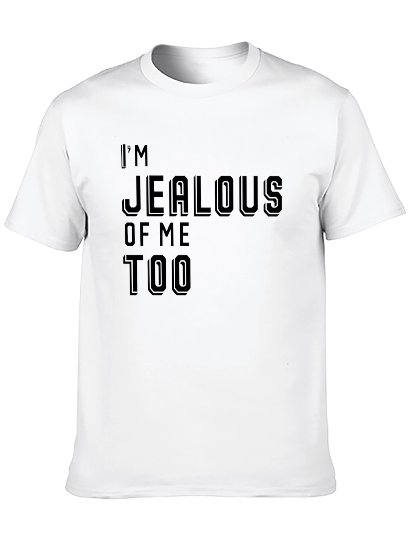 Black I'm Jealous of Me Too Black Graphic Tee view 10